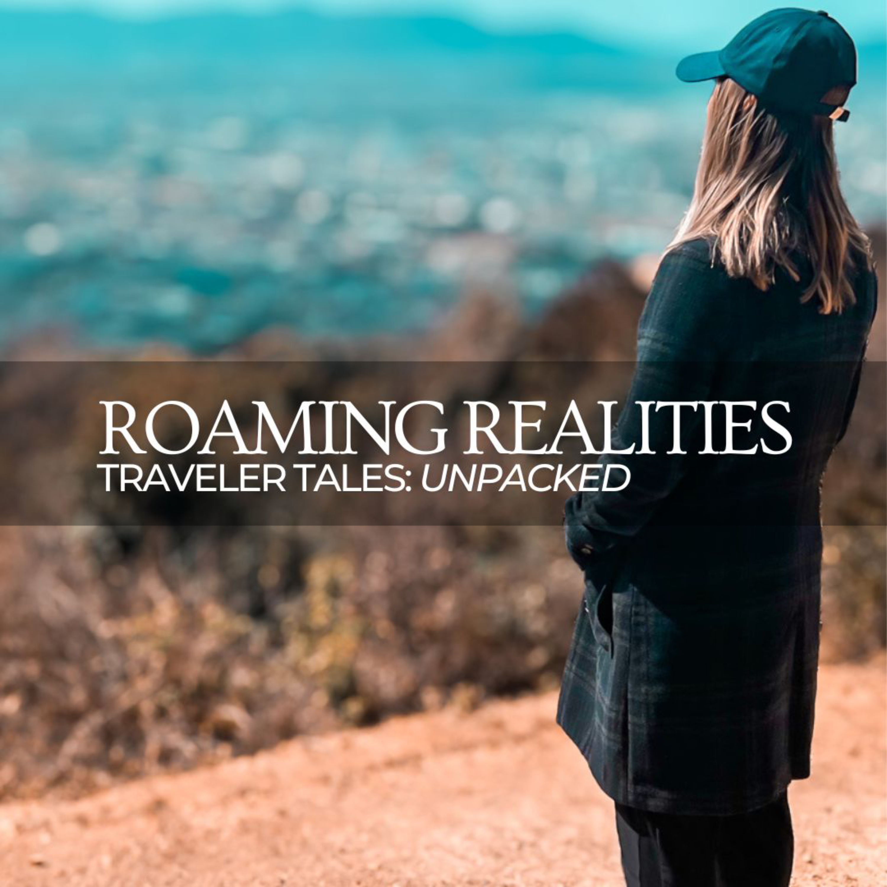 Roaming Realities, Traveler Tales: Unpacked