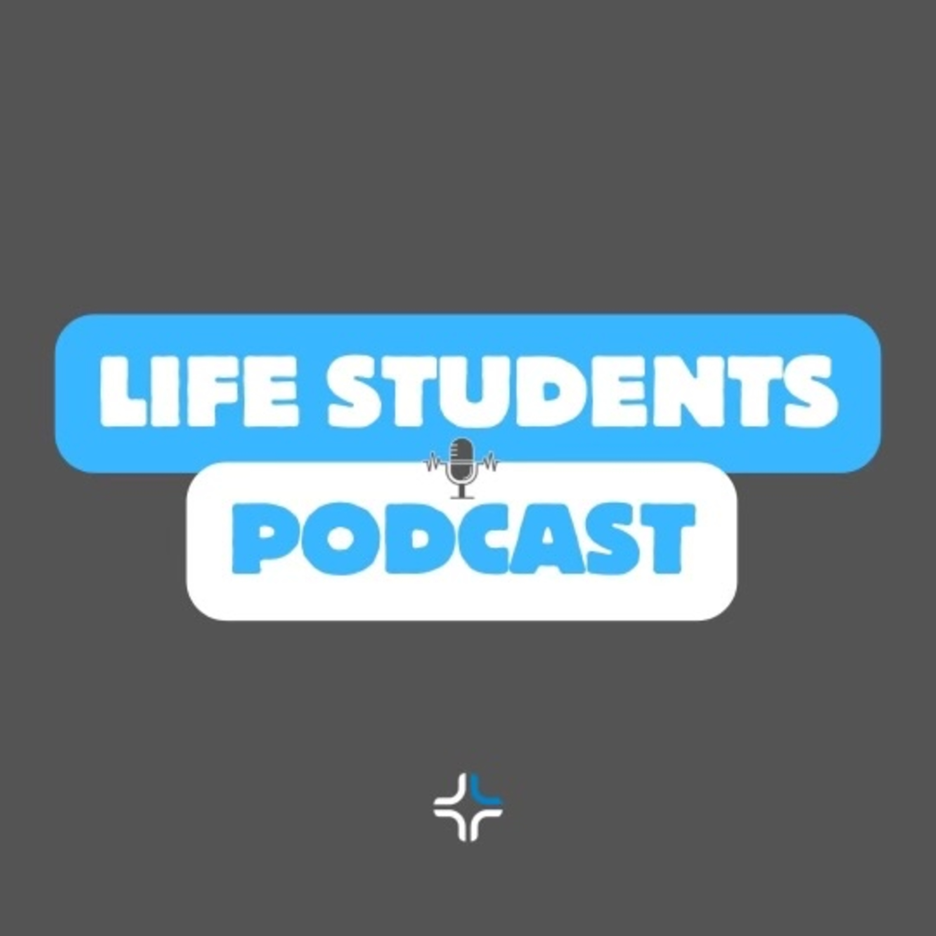 LIFE Students Podcast