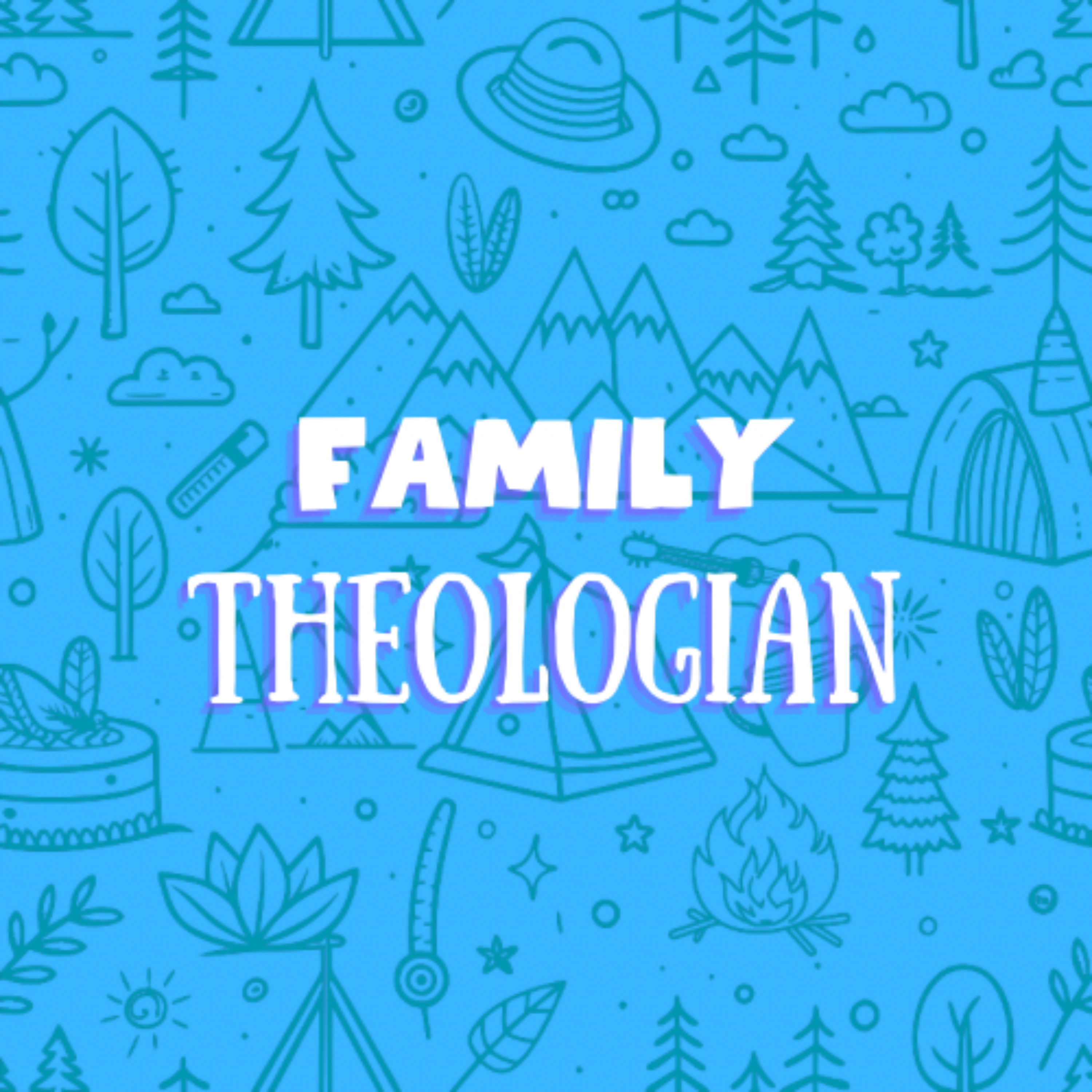 Family Theologian podcast artwork