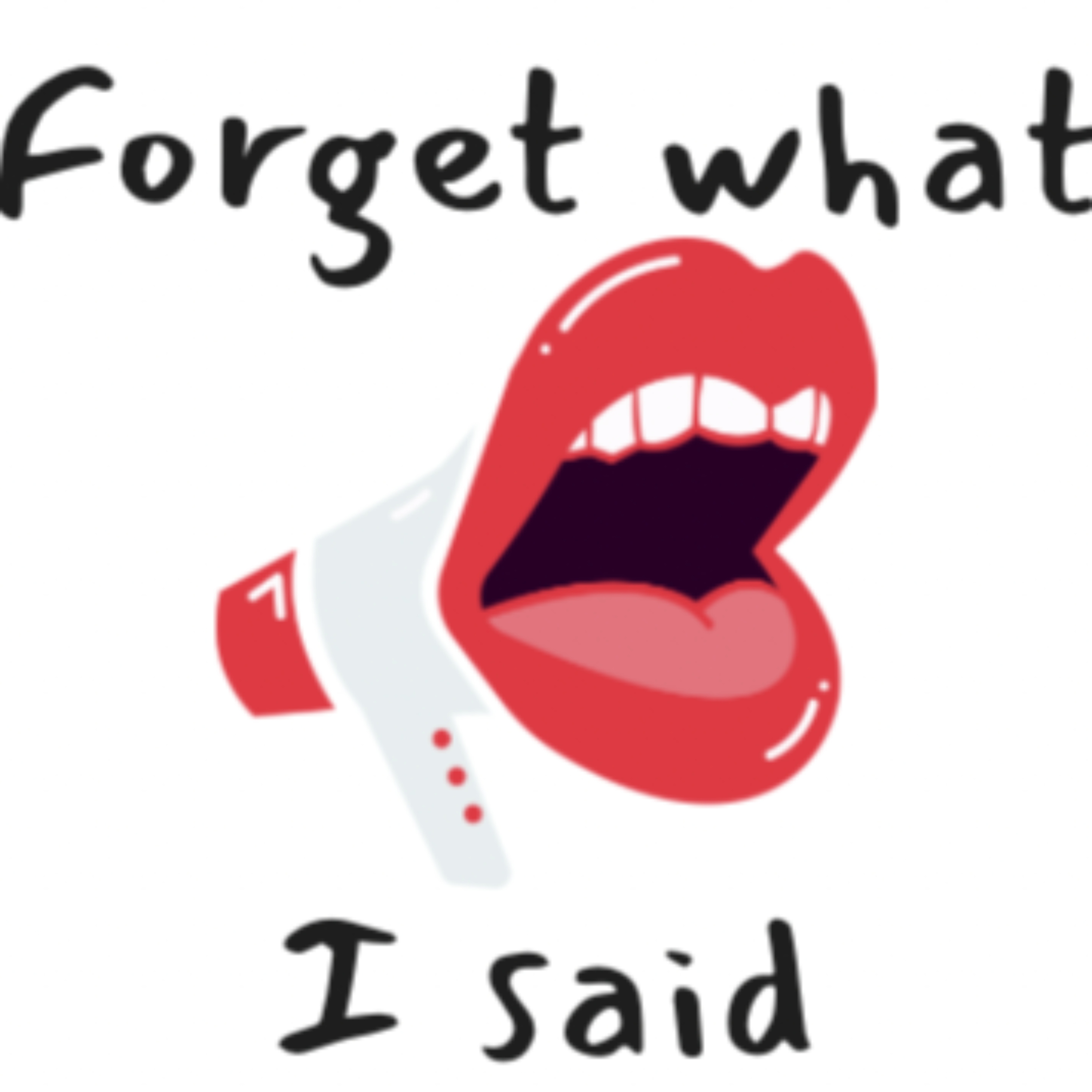 Forget What I Said
