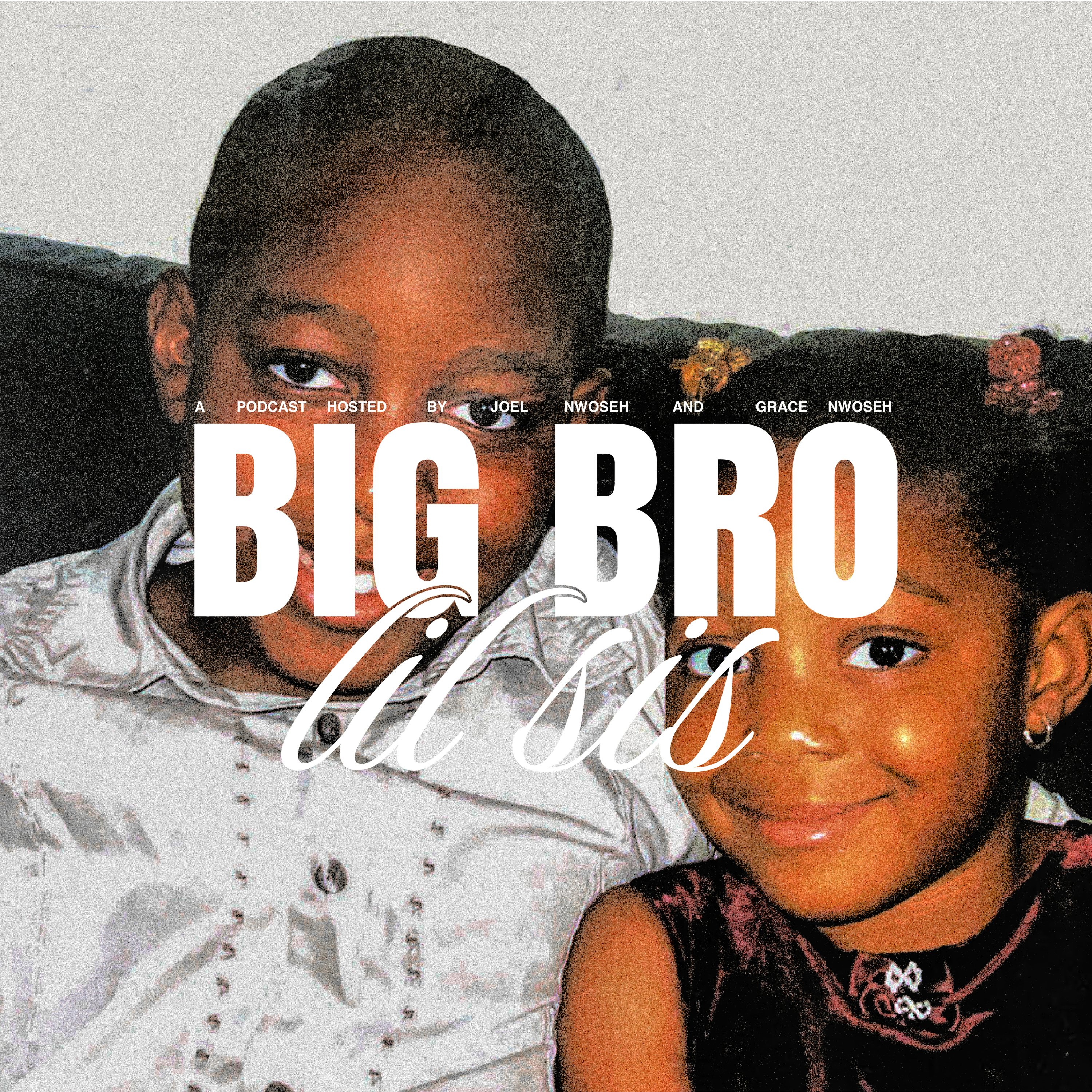 Big Bro, Lil Sis