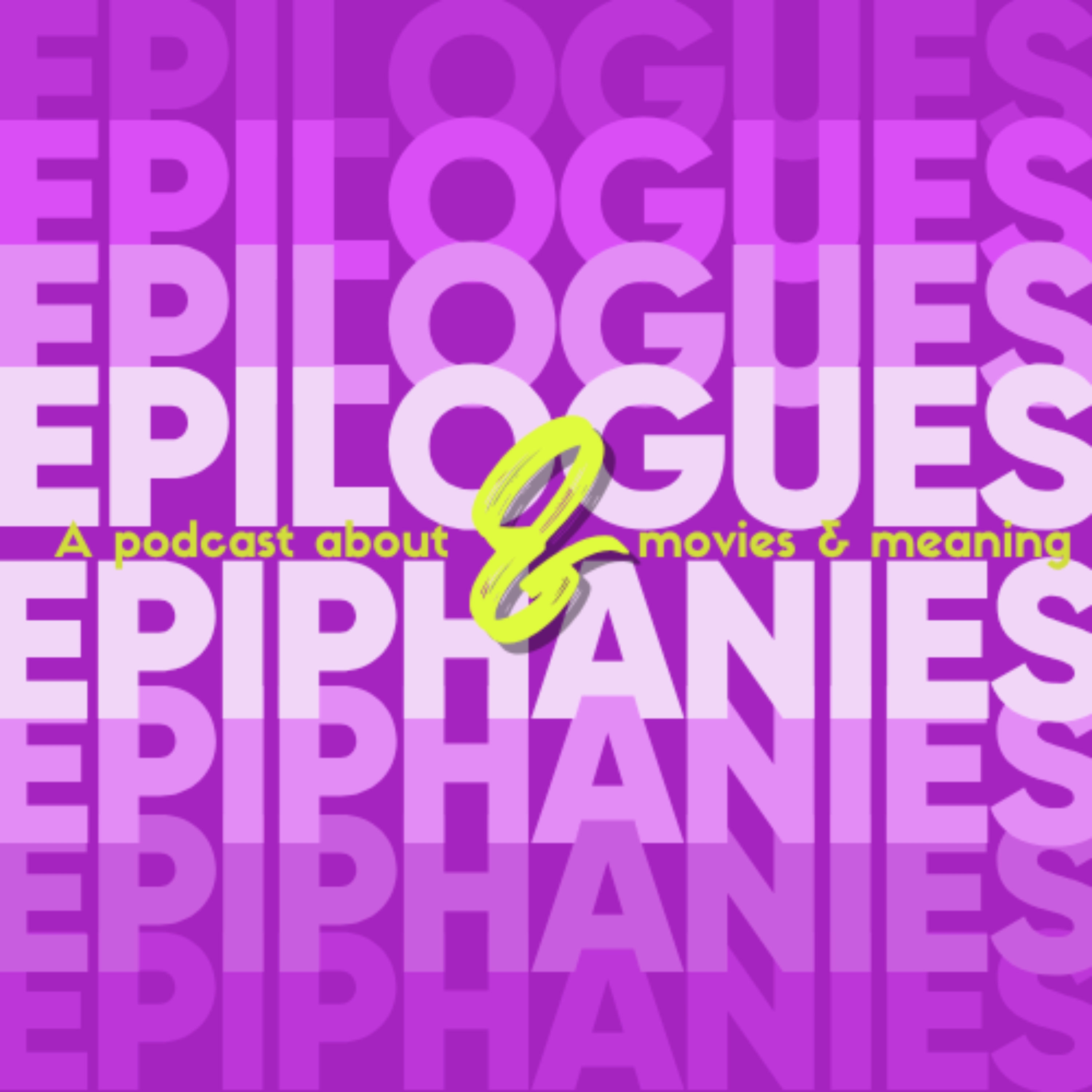 Epilogues & Epiphanies – Movies, TV & the Stories That Shape Us