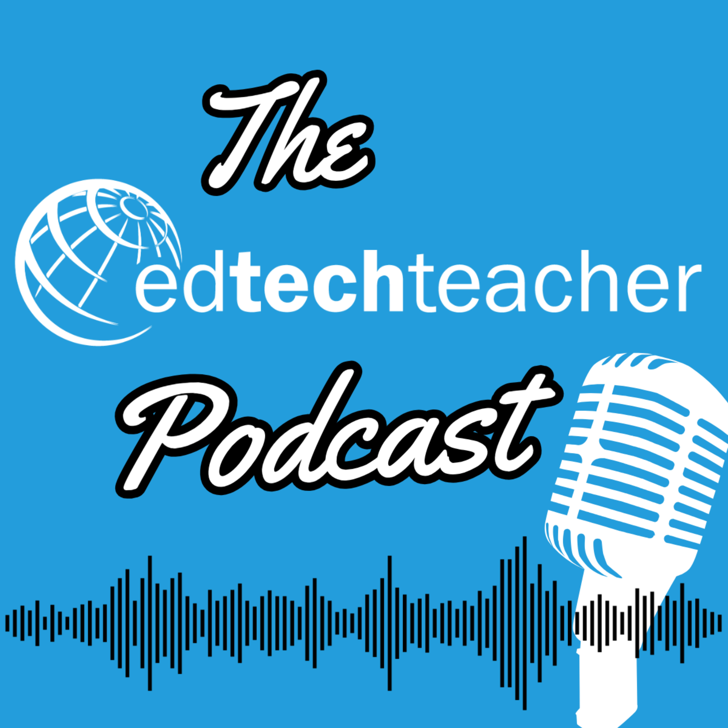 The EdTechTeacher Podcast