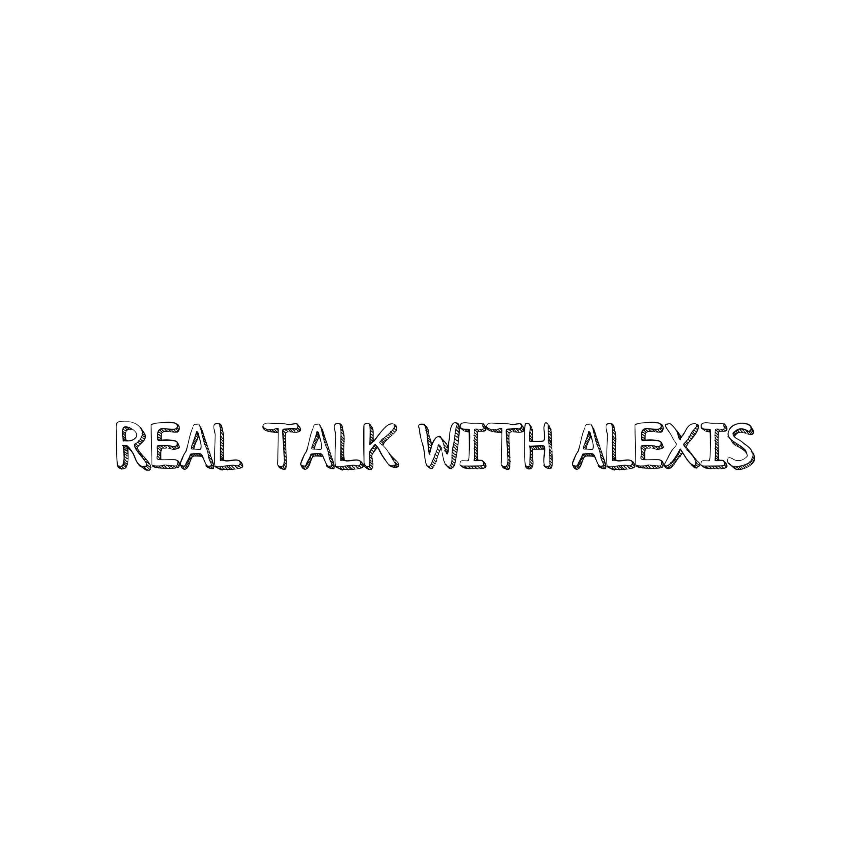 Real Talk With Alexis podcast artwork