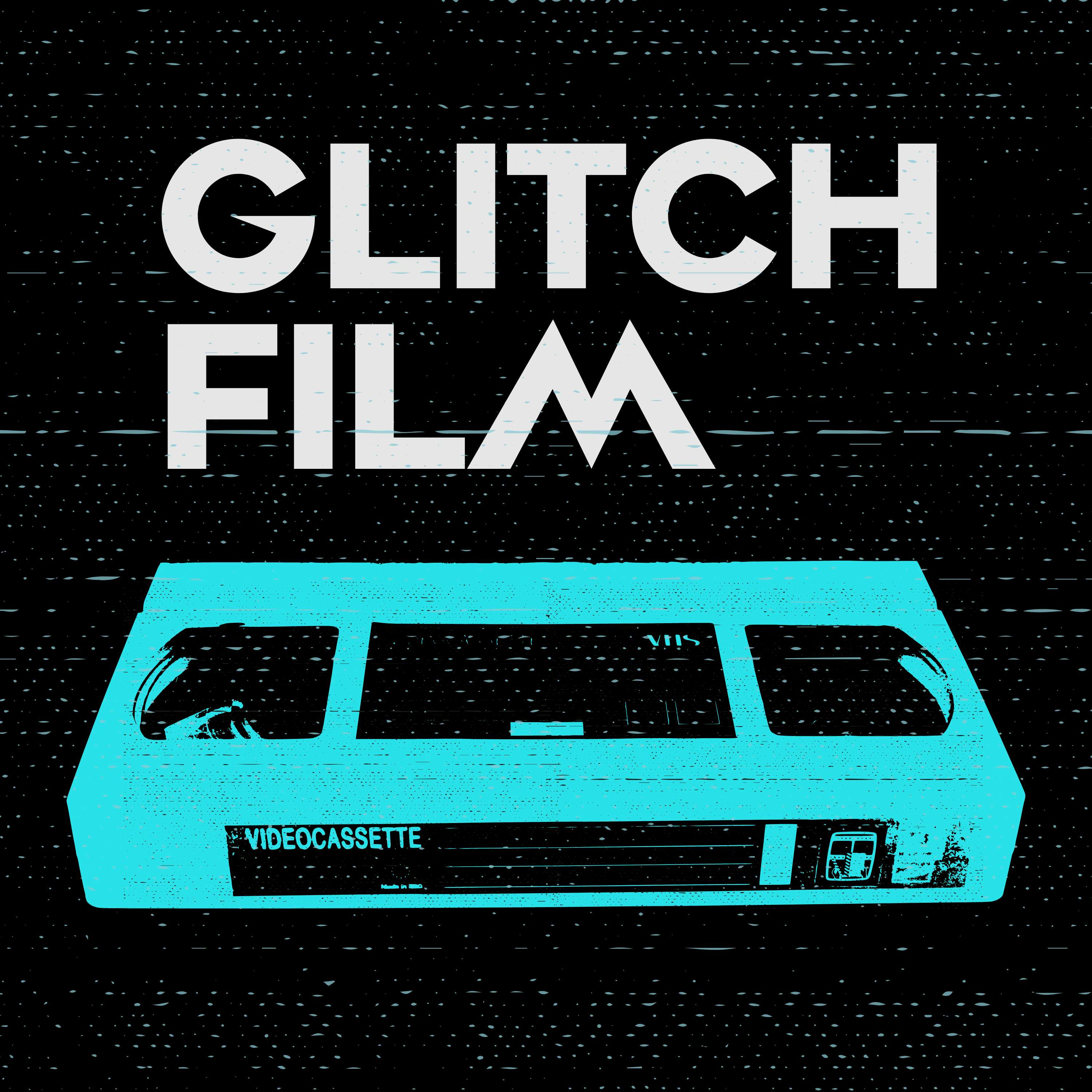Glitch Film podcast artwork