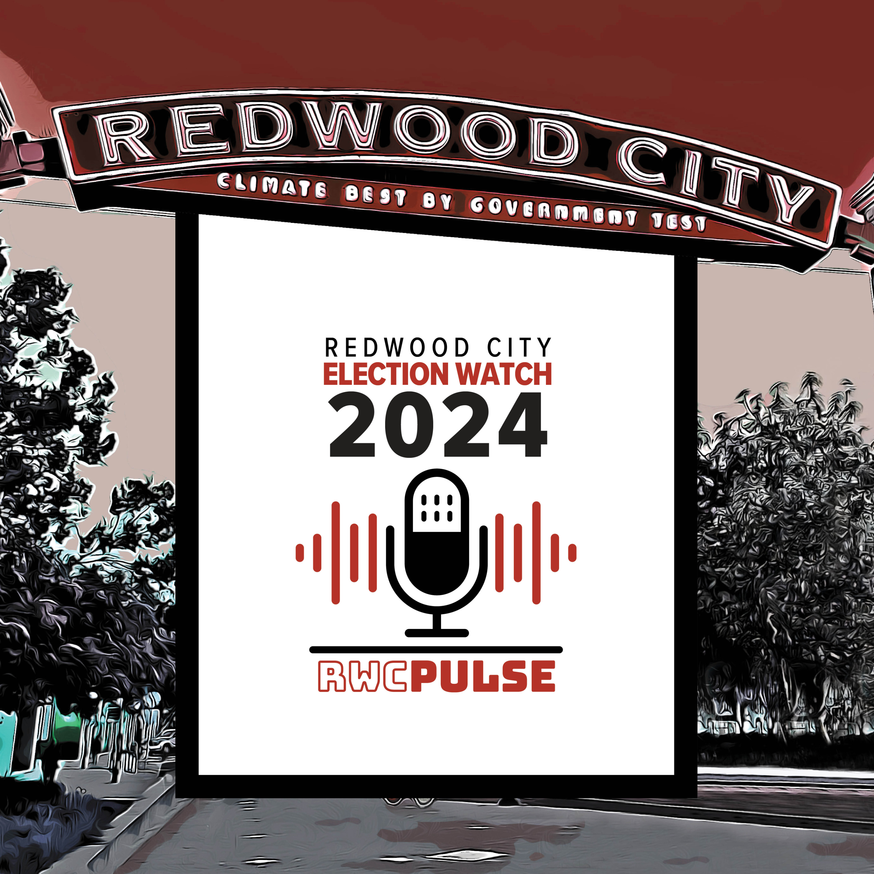 Redwood City Election Watch 2024 podcast artwork