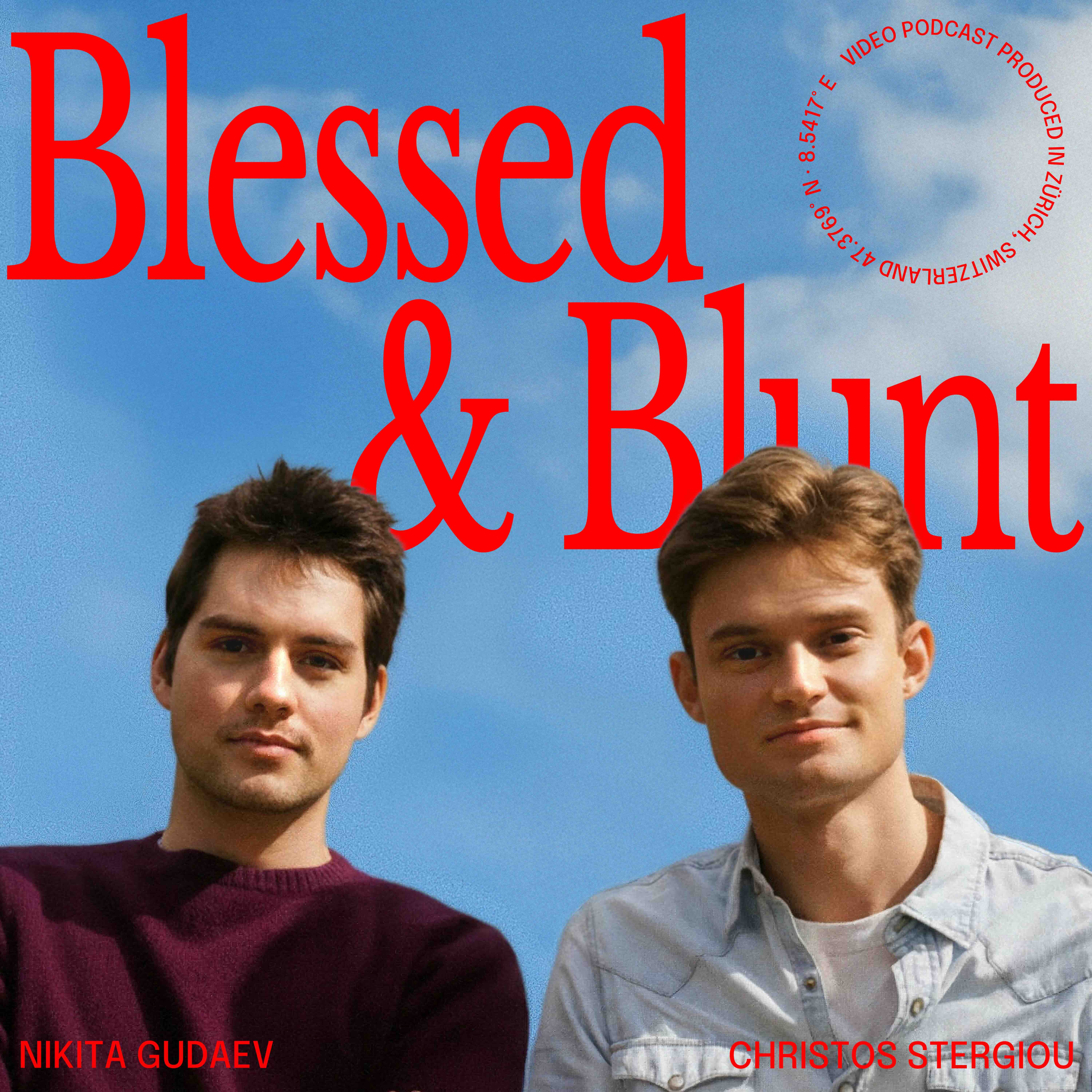 Blessed and Blunt