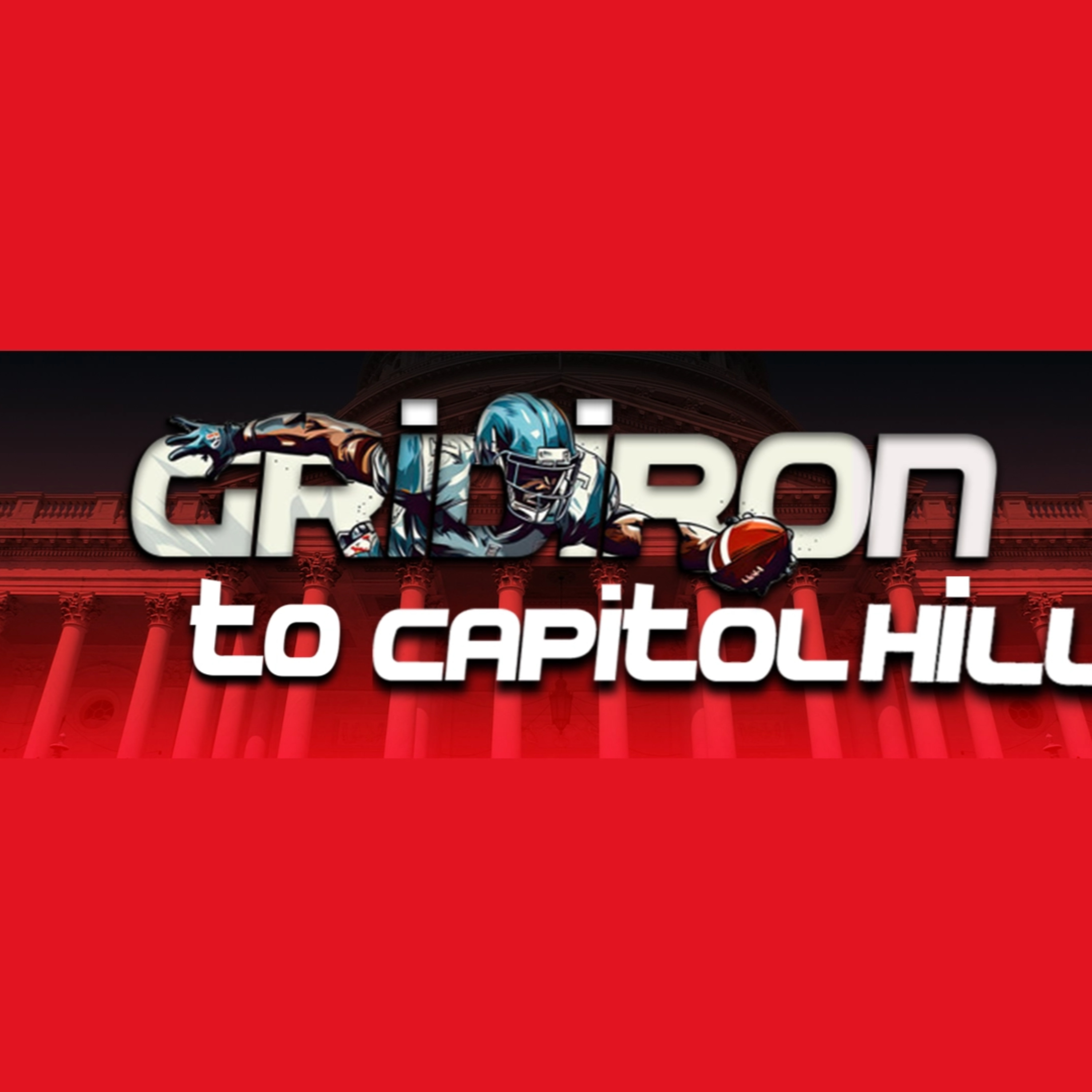 Gridiron to Capitol Hill podcast artwork