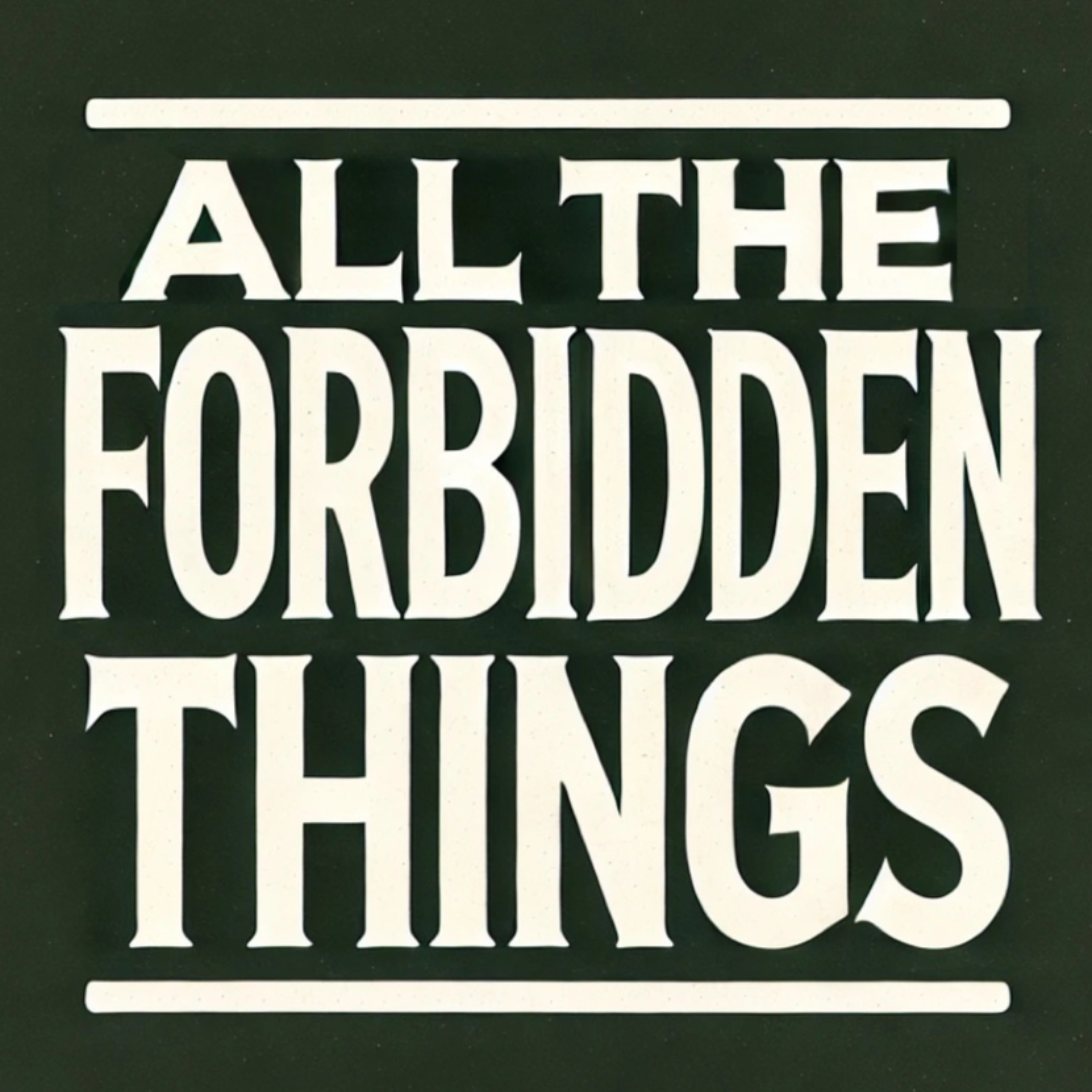 All the Forbidden Things podcast artwork