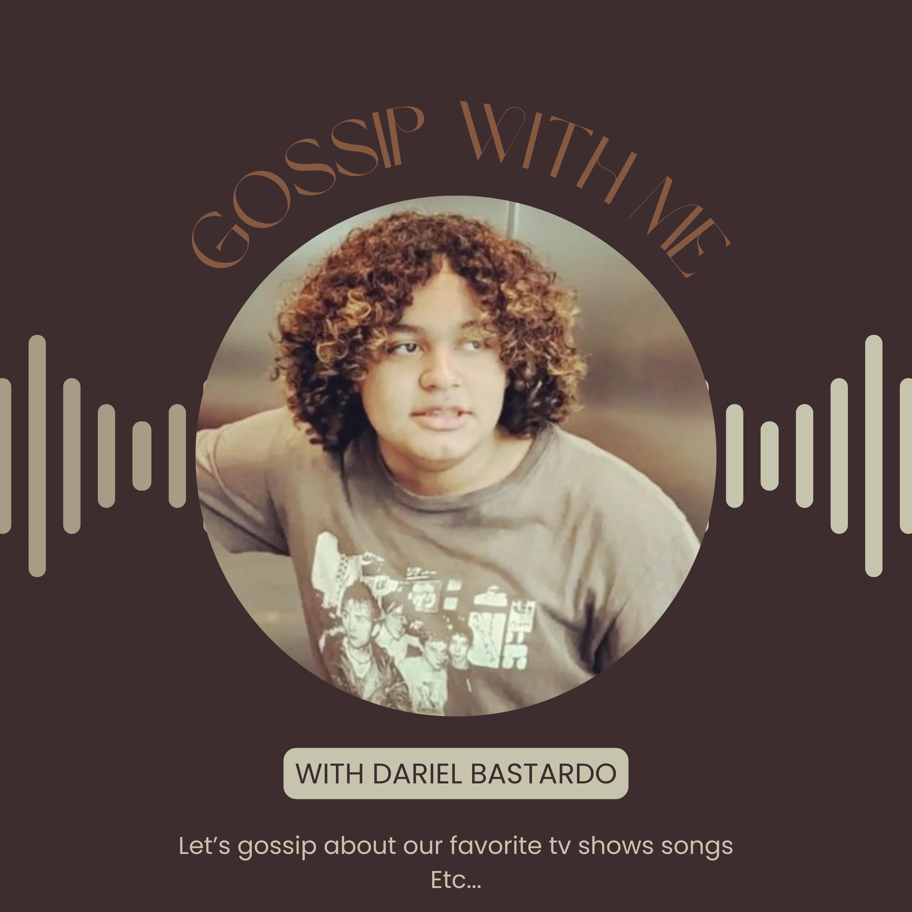 Gossip With Dariel!!!