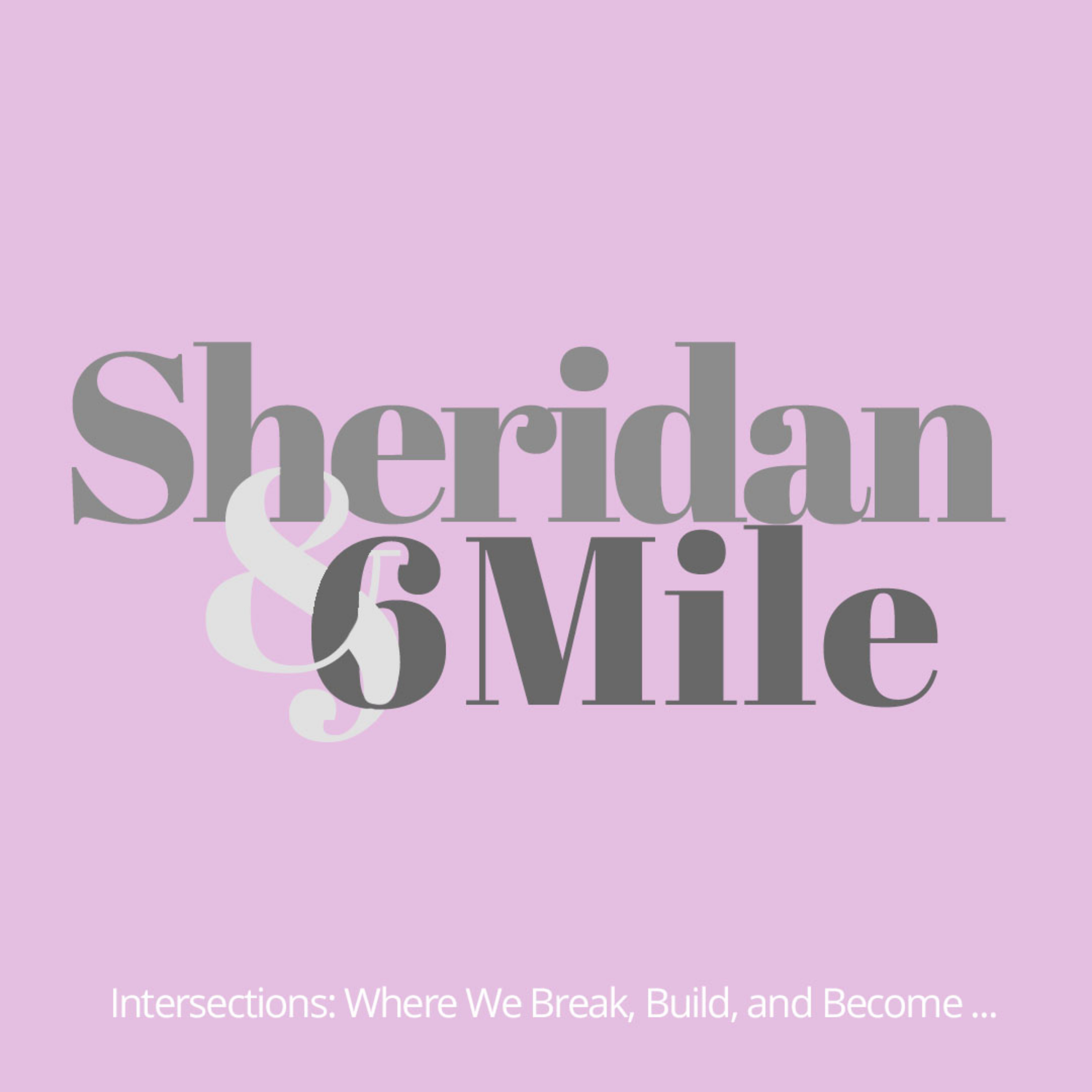 Sheridan + 6 Mile podcast artwork
