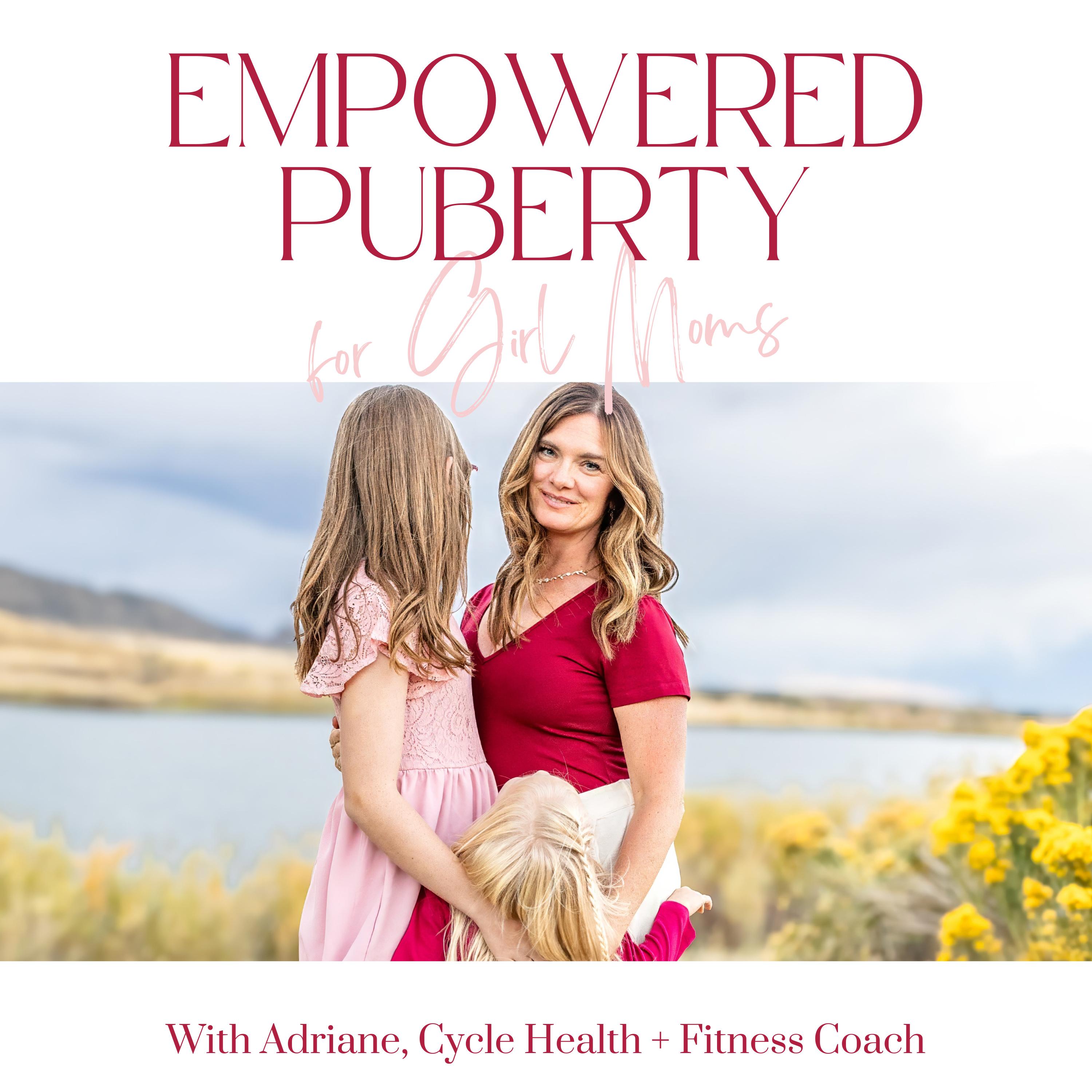 Empowered Puberty for Girl Moms