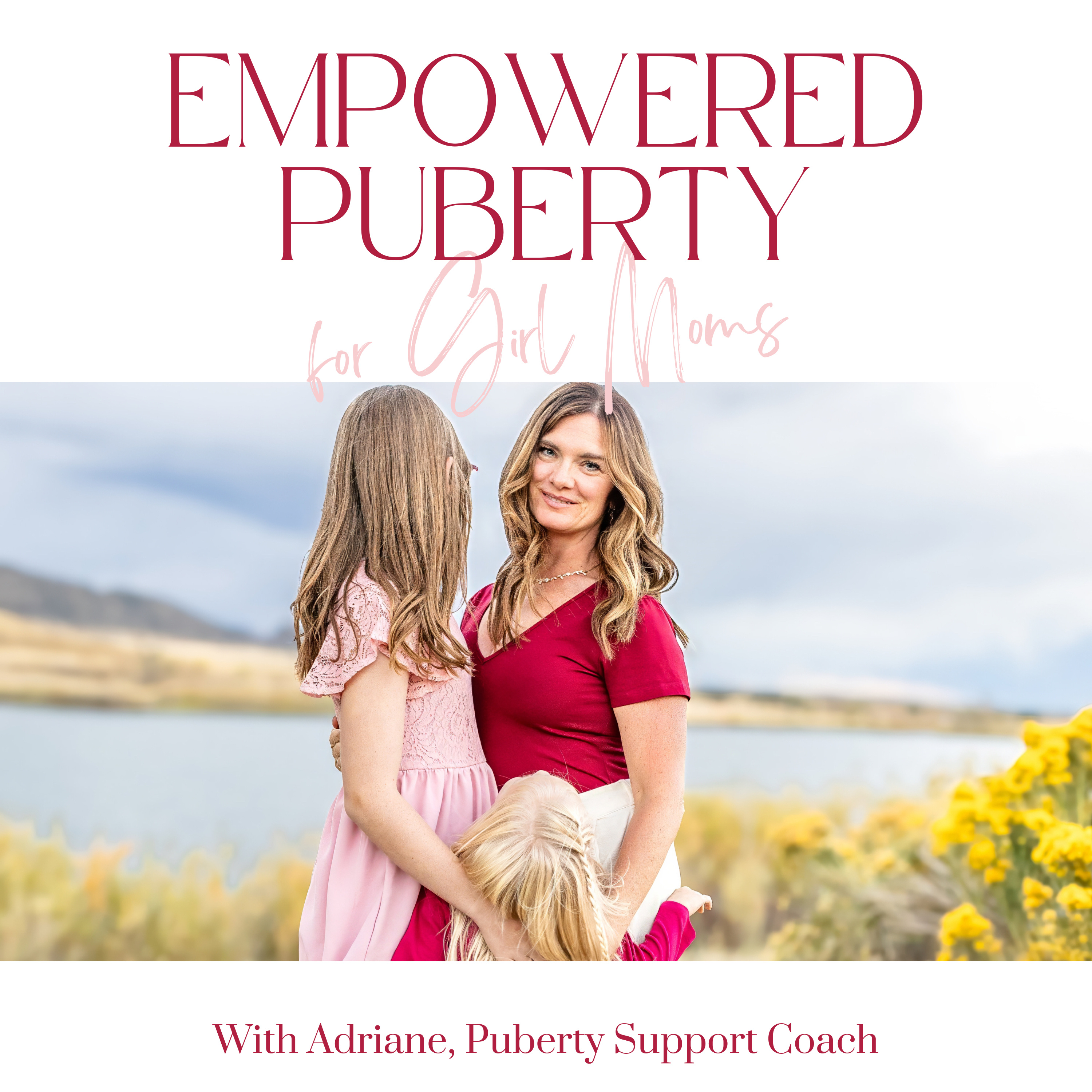 Empowered Puberty for Girl Moms