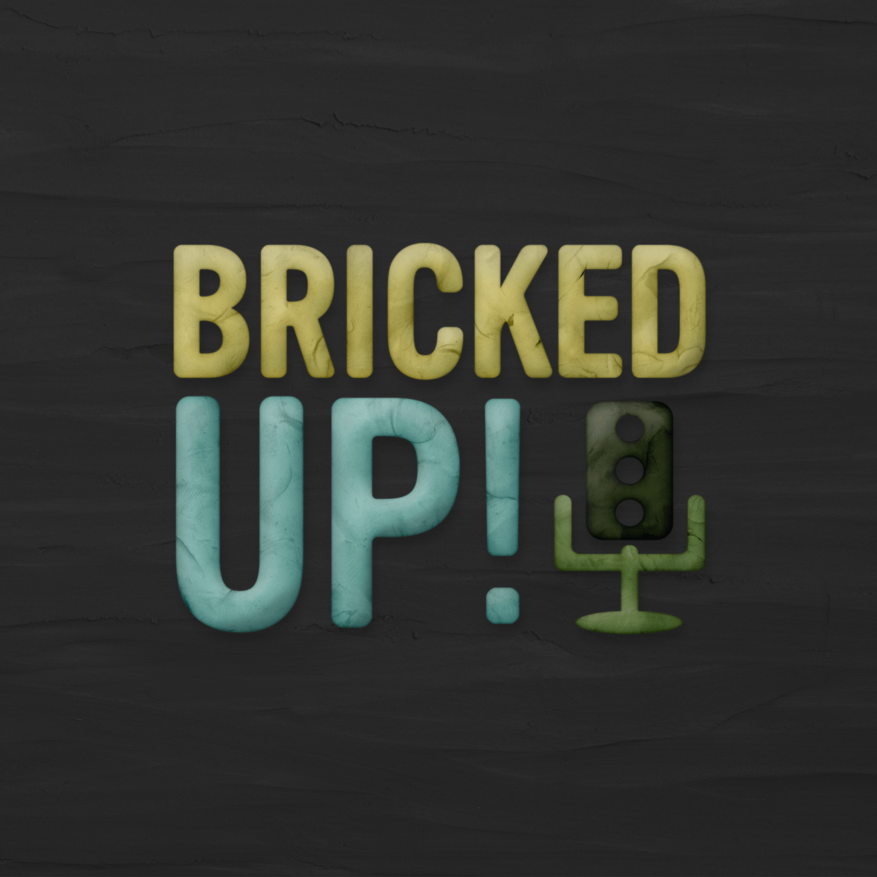 Bricked-Up! Cast - EP17: Brick Pics