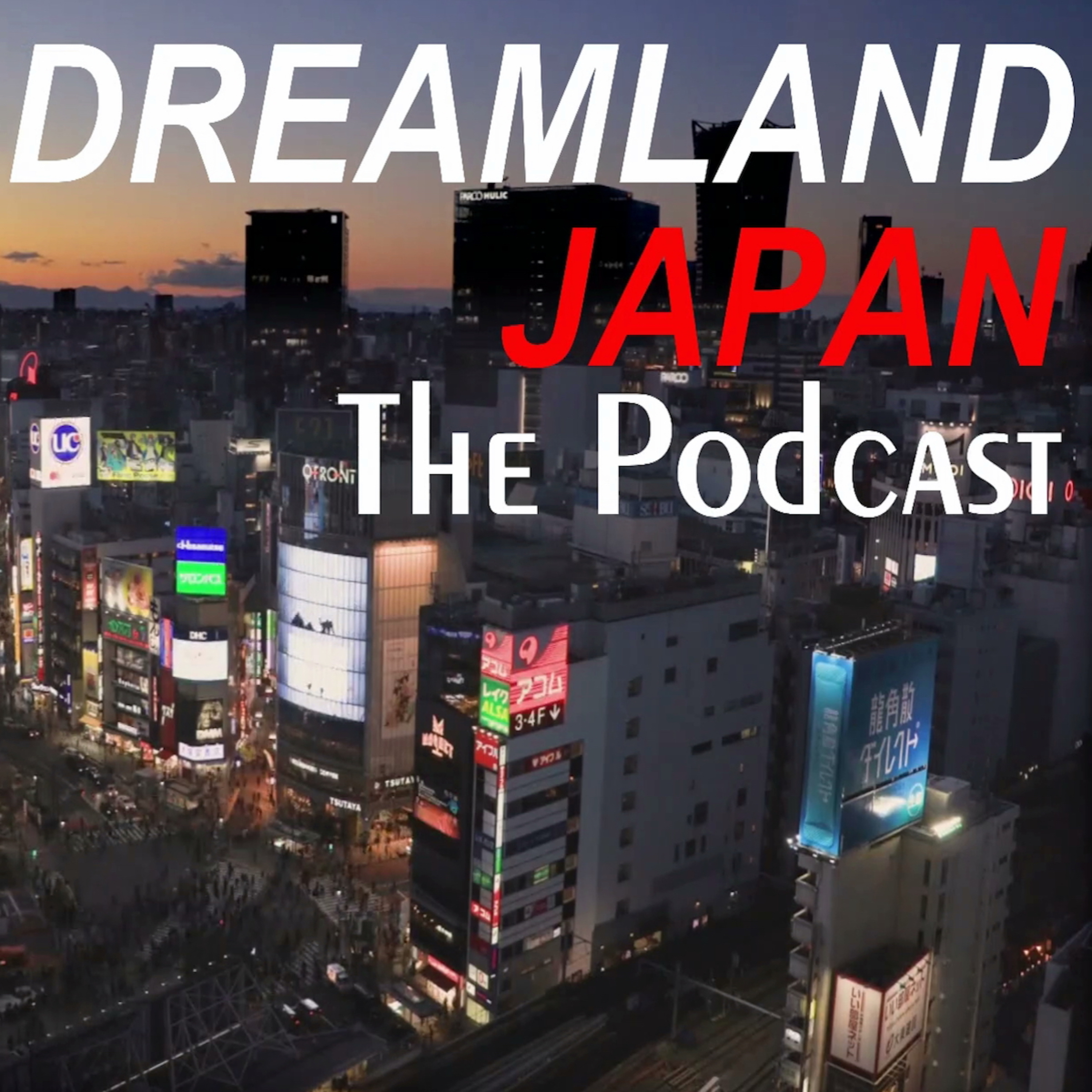 DREAMLAND JAPAN podcast artwork