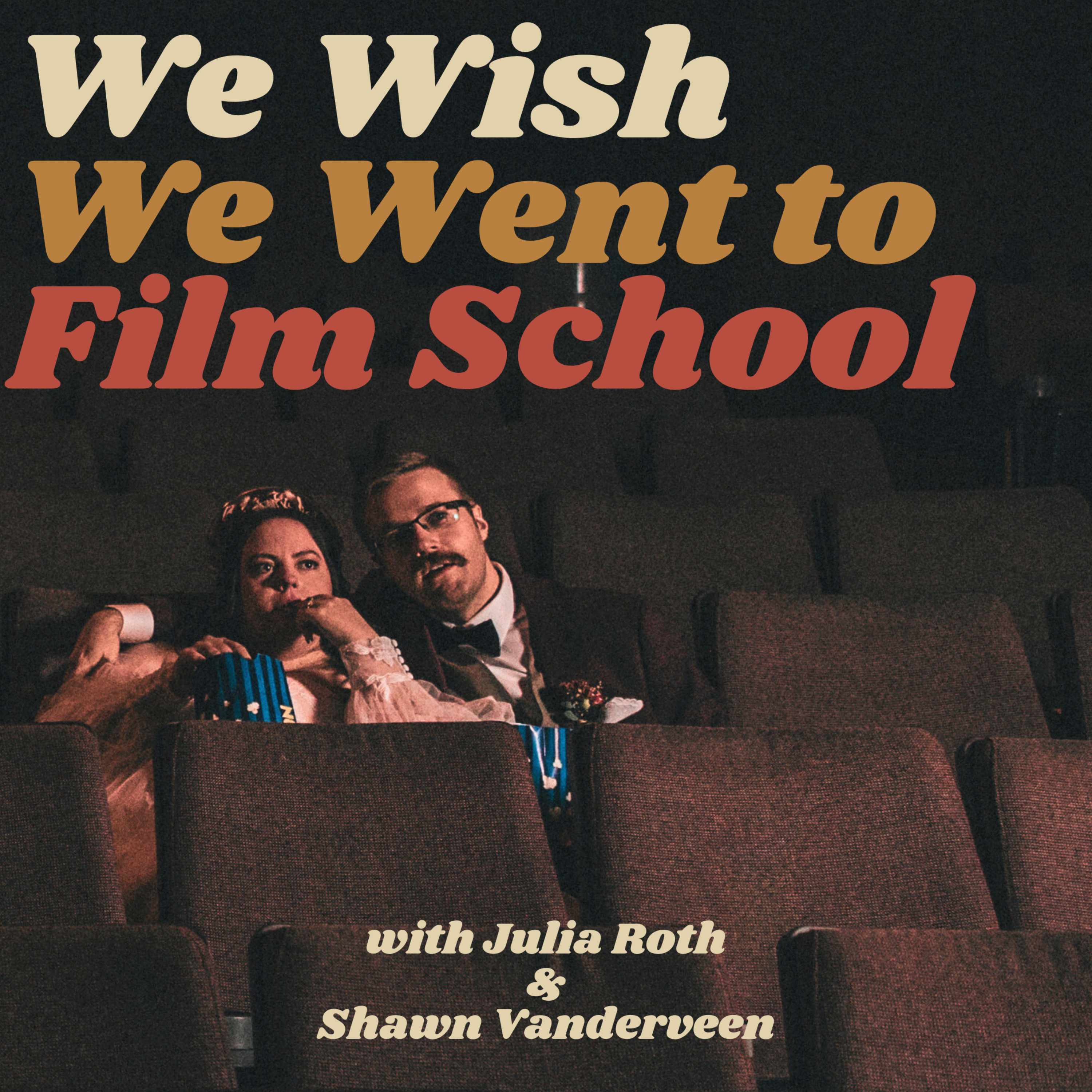 We Wish We Went to Film School podcast artwork