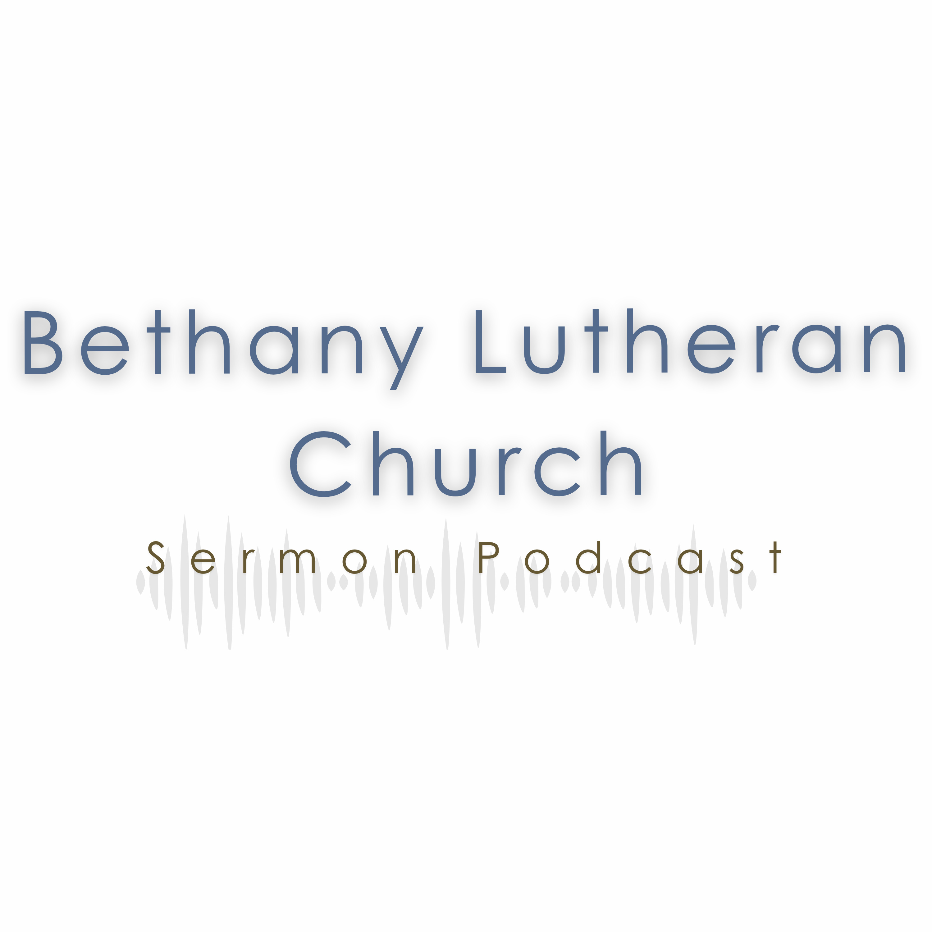 Bethany Lutheran Sermon Podcast podcast artwork