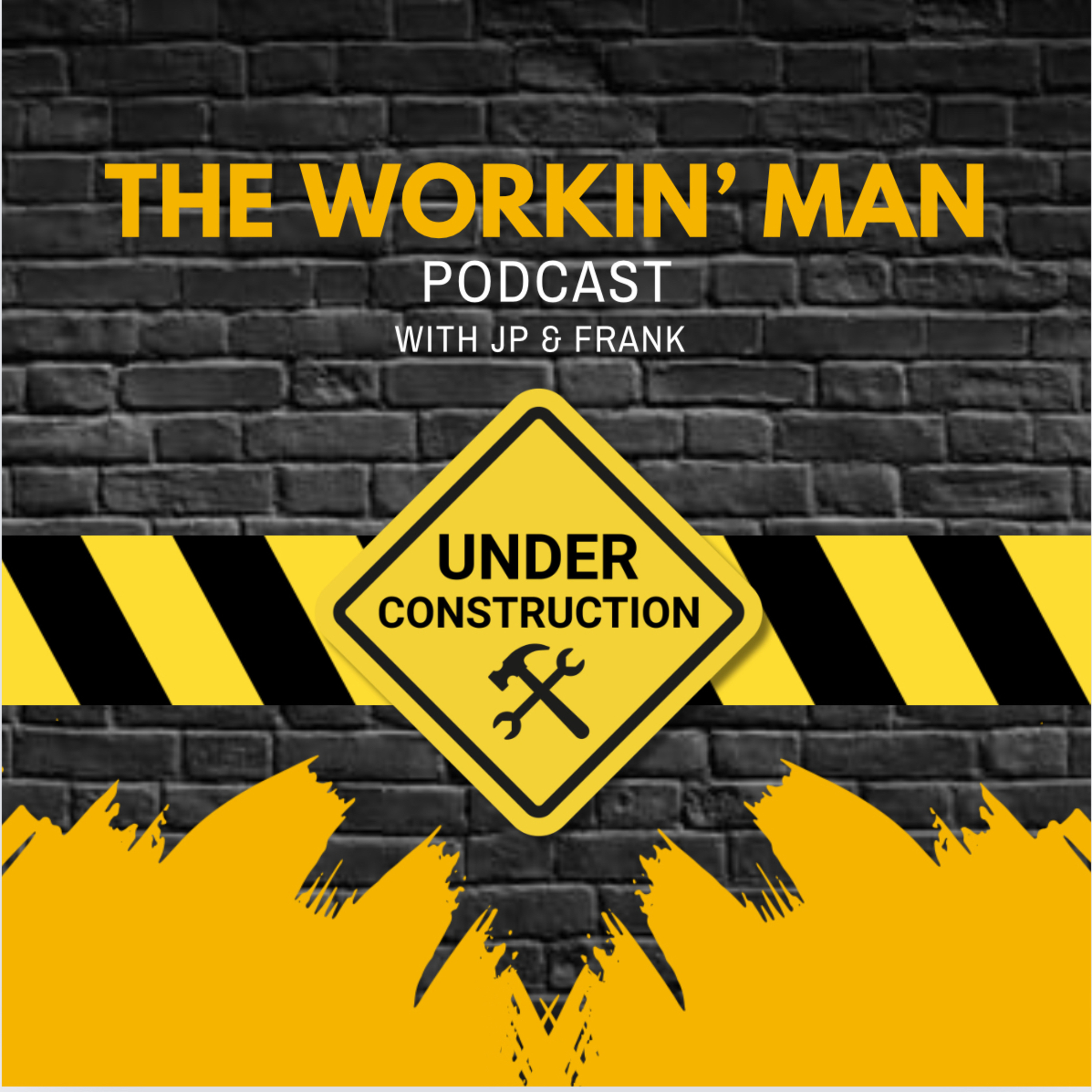 The Workin’ Man Podcast podcast artwork