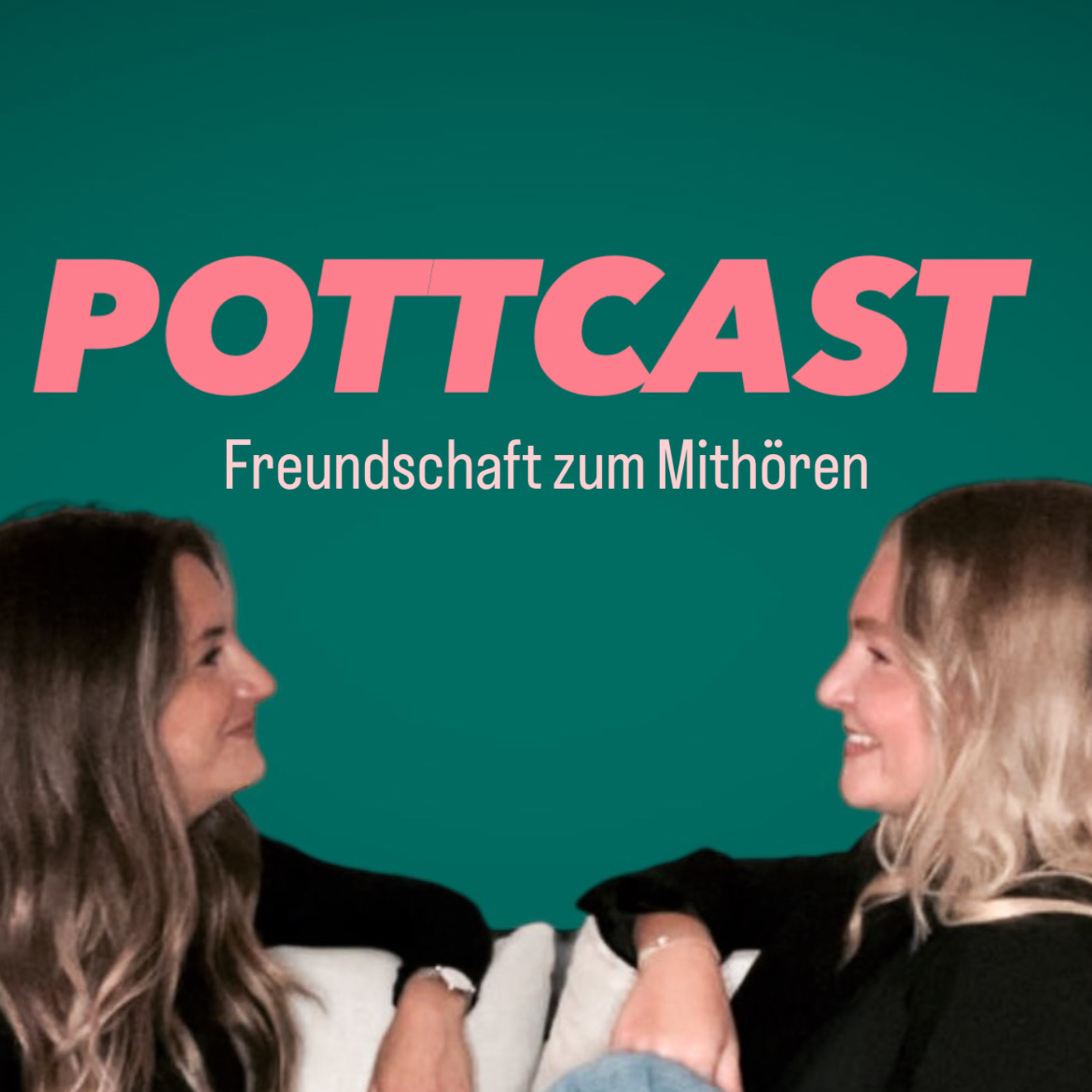 POTTCAST - Freundschaft zum Mithören