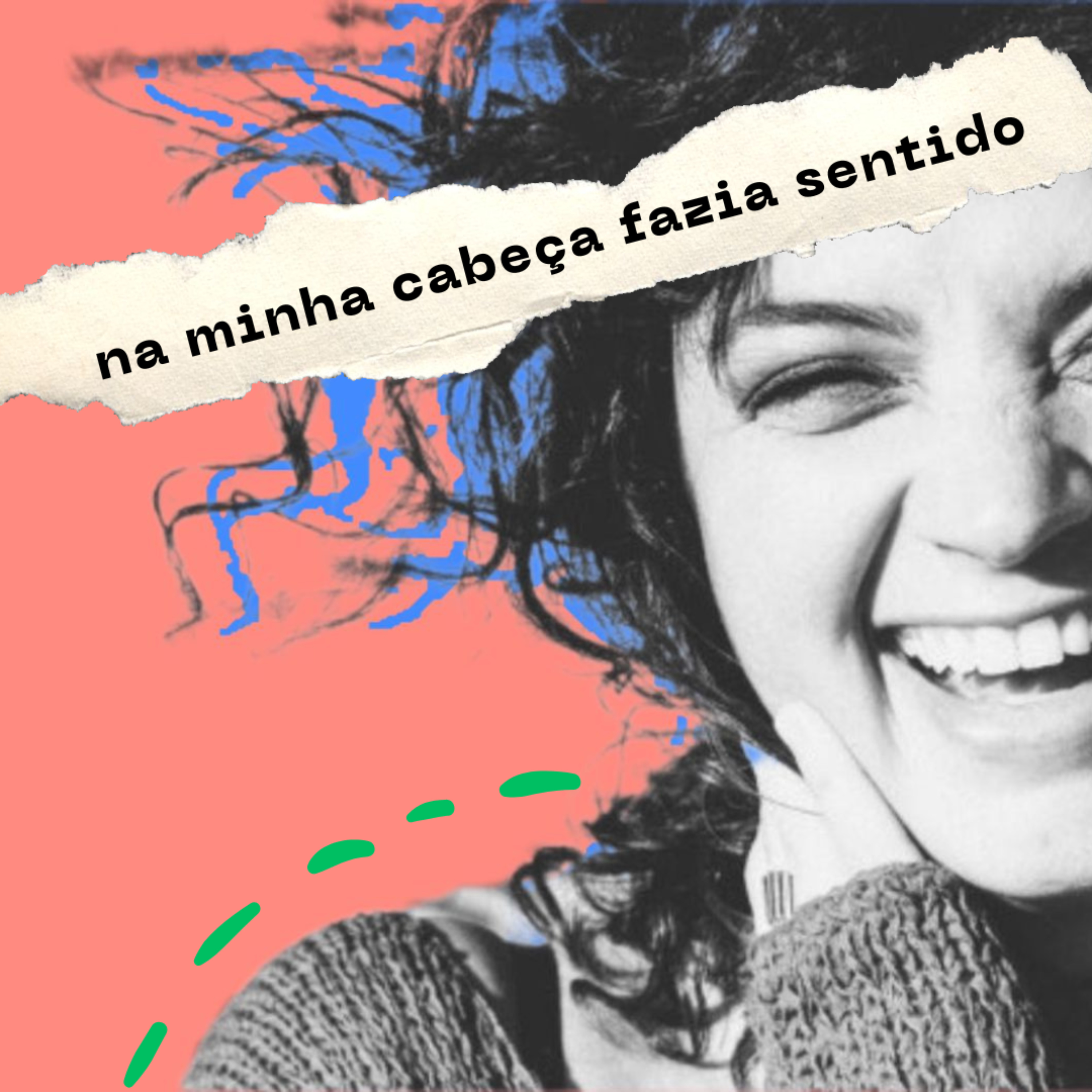 na minha cabeça fazia sentido