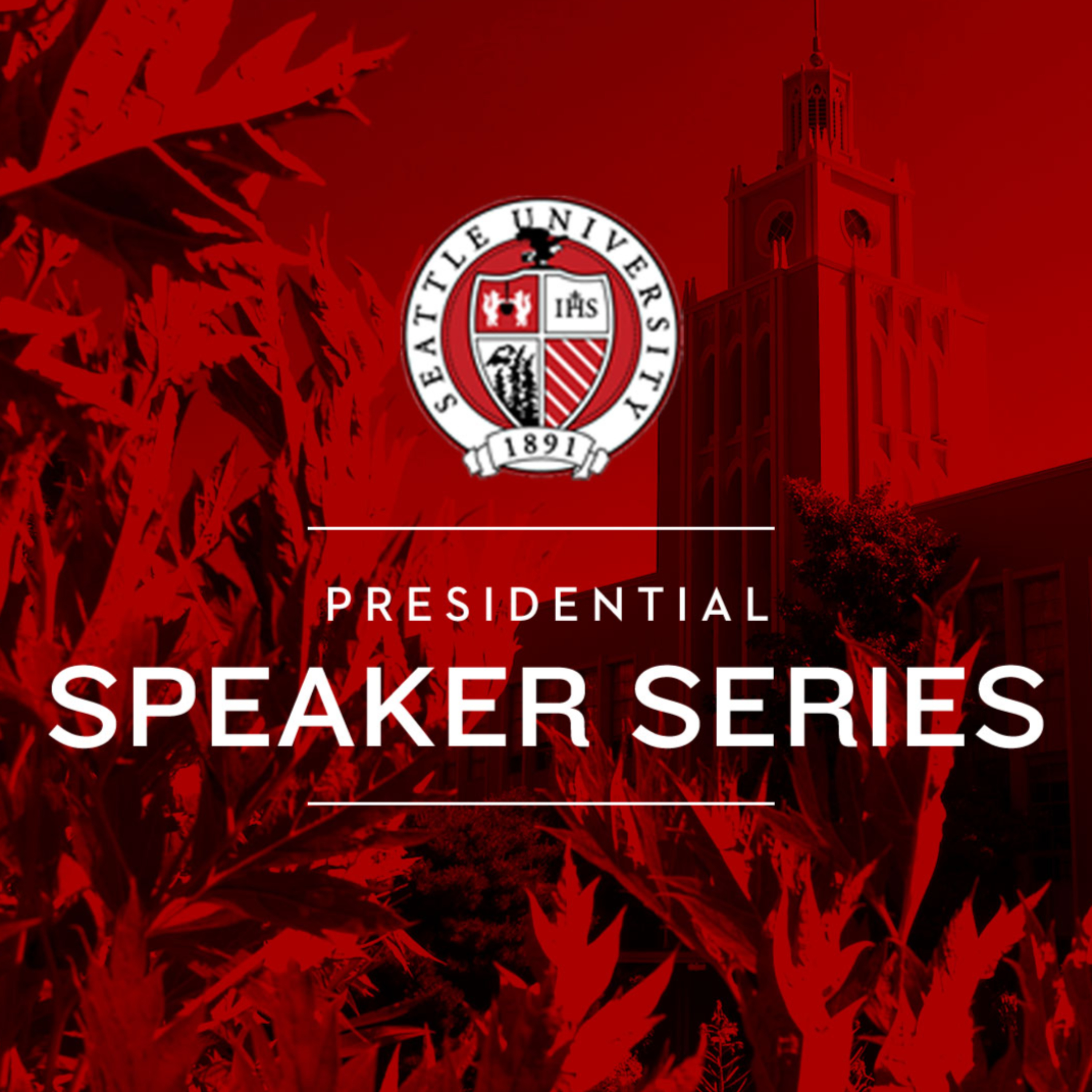 Seattle University's Presidential Speaker Series podcast artwork