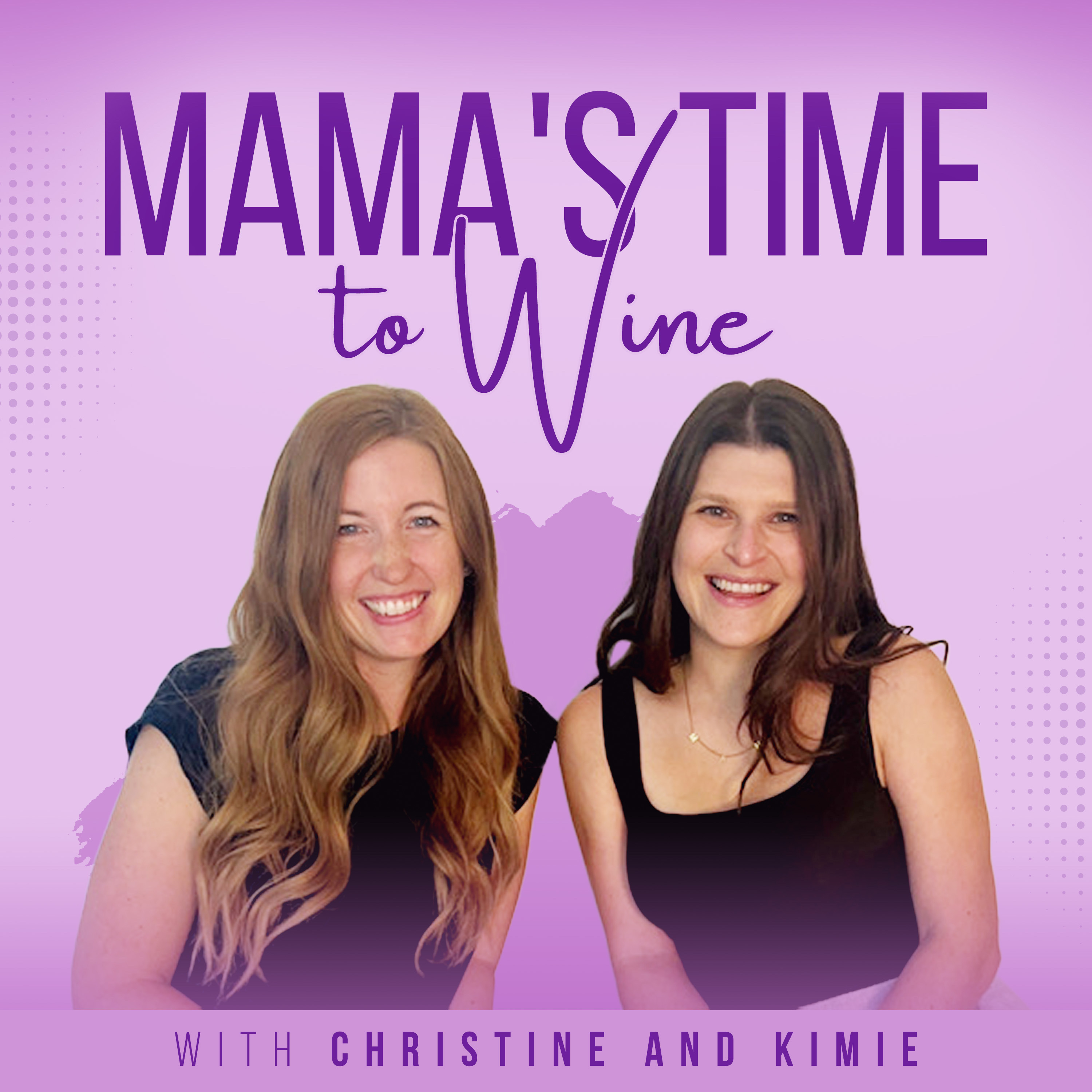 Mama’s Time to Wine