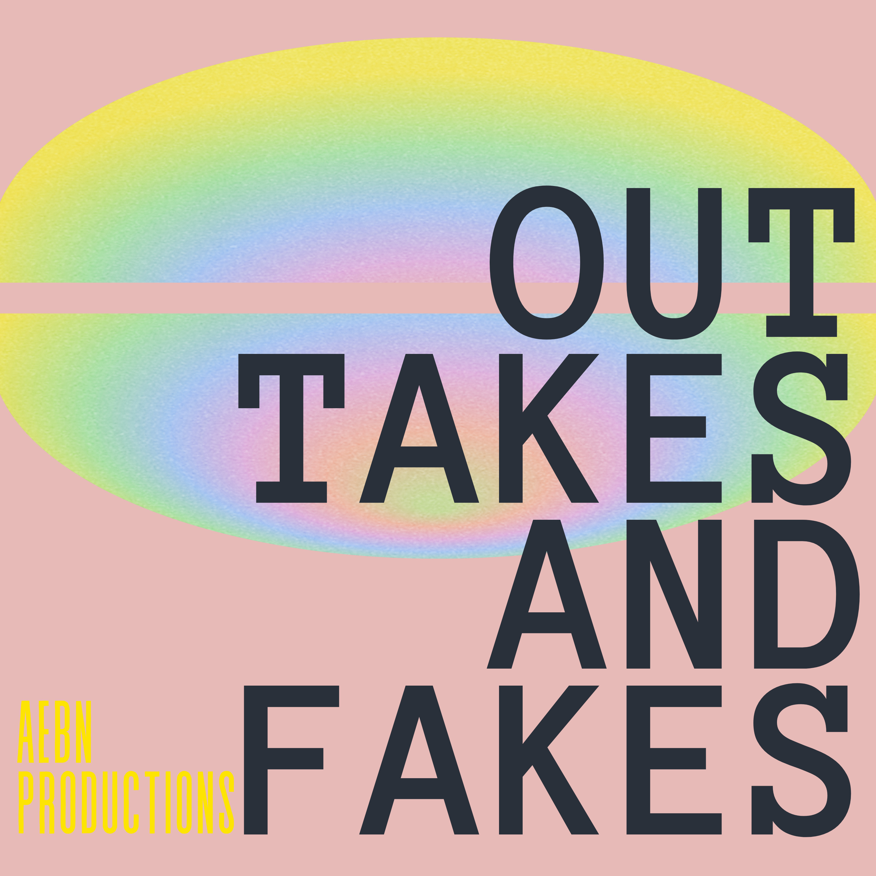OUT-Takes and Fakes podcast artwork