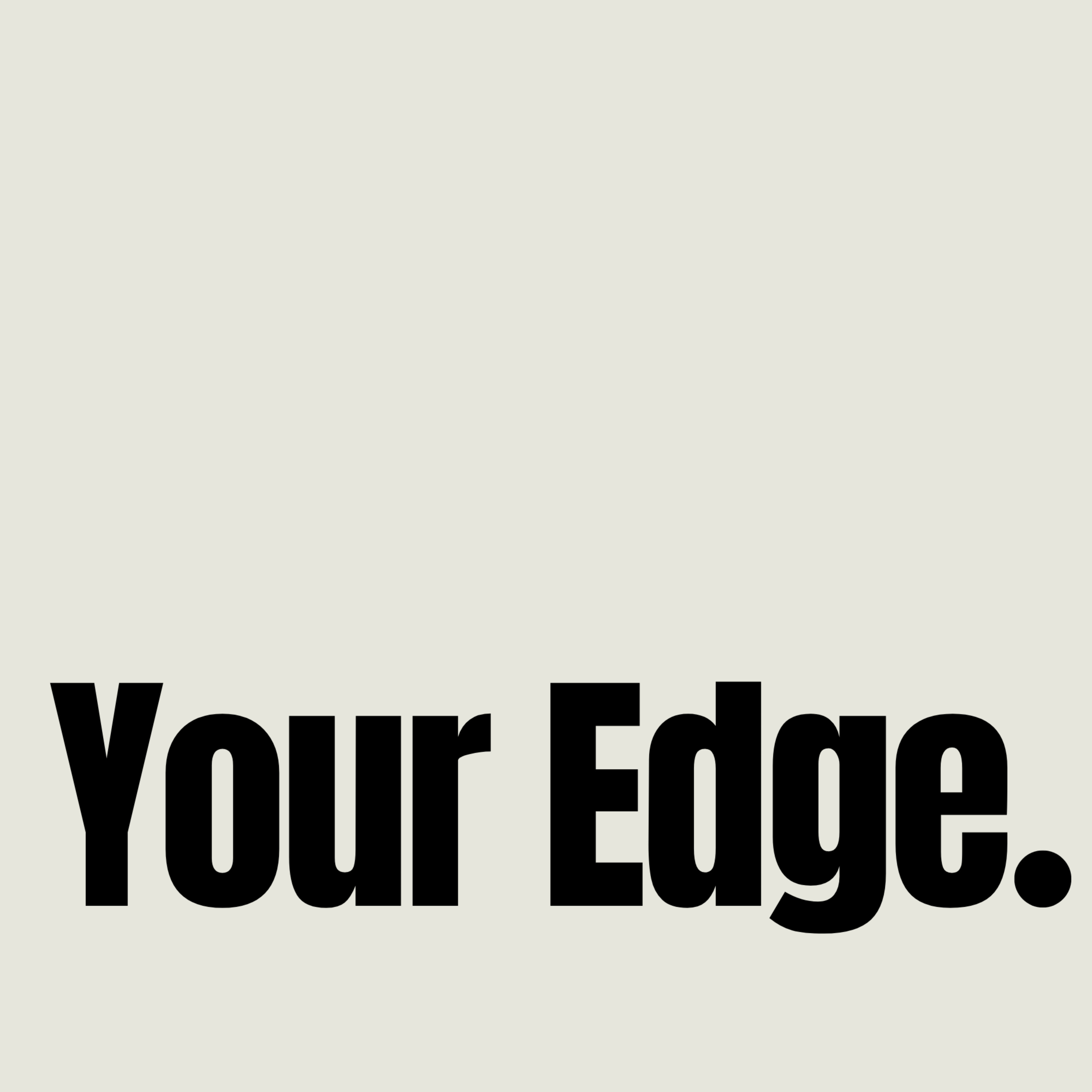 Your Edge