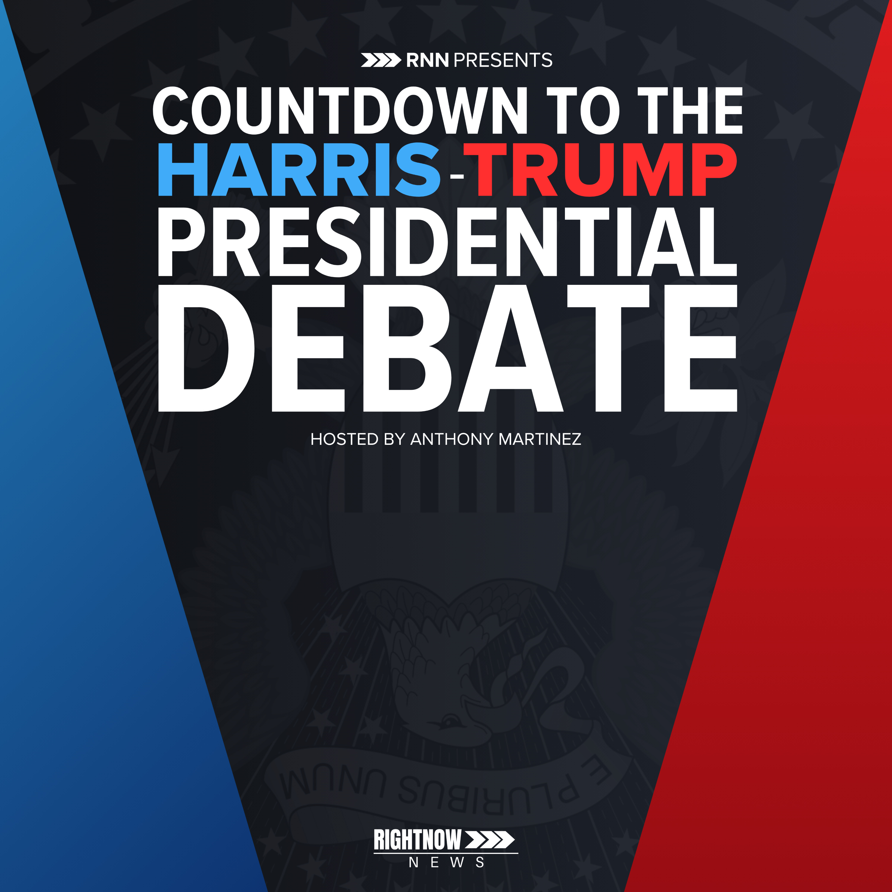 Countdown to the Harris-Trump Presidential Debate Hosted By Anthony Martinez | RightNow News podcast artwork