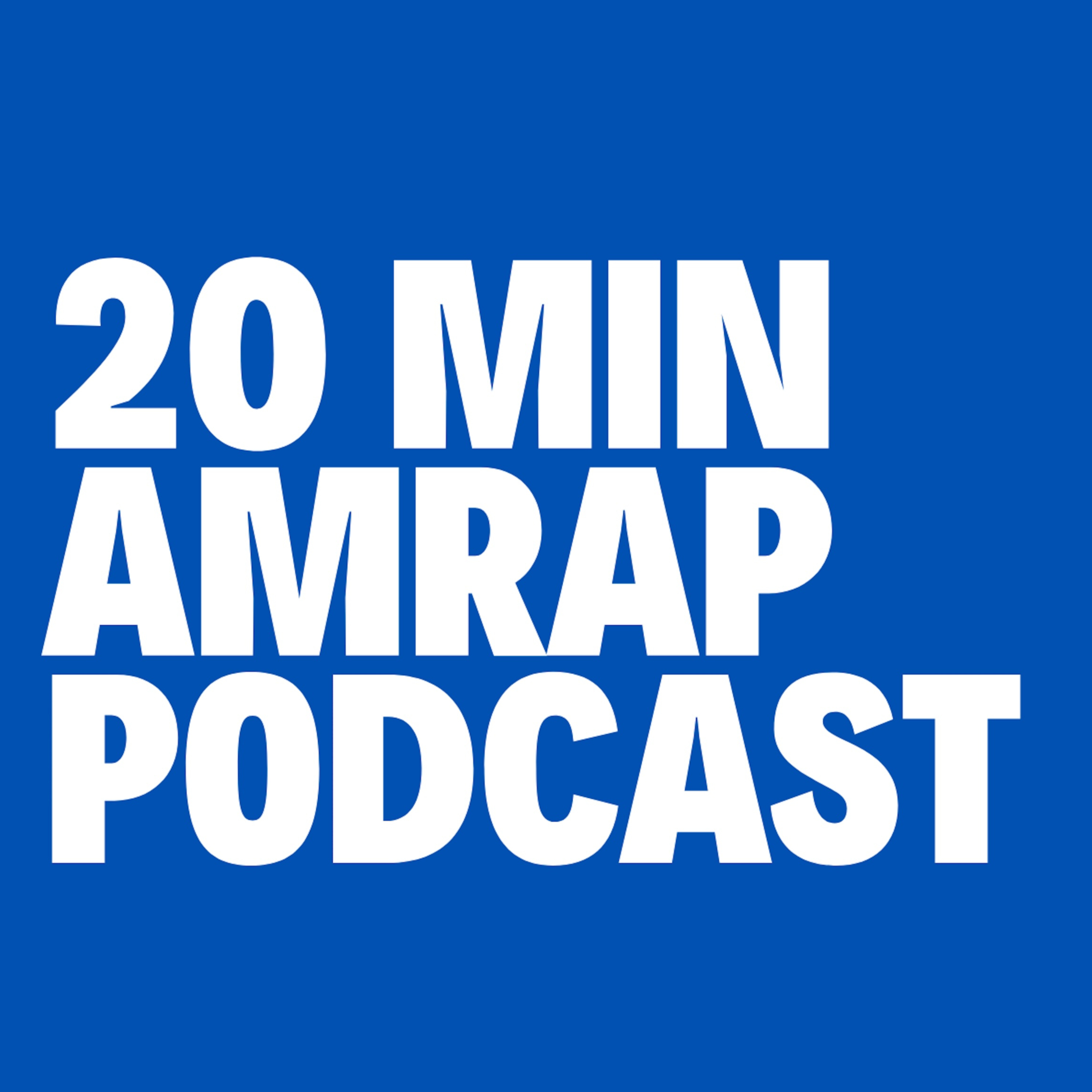 20min AMRAP_PODCAST podcast artwork
