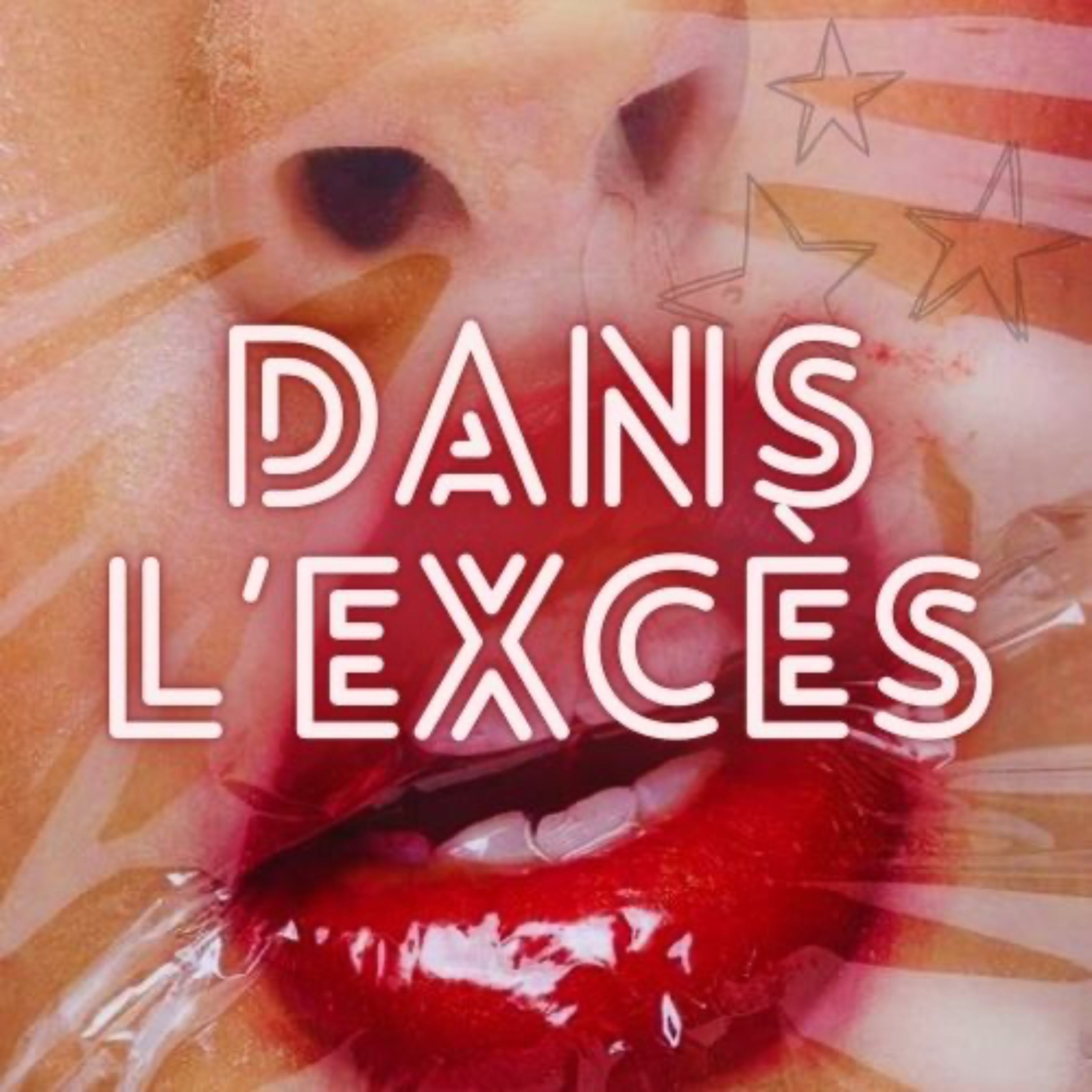 Dans L'Excès podcast artwork