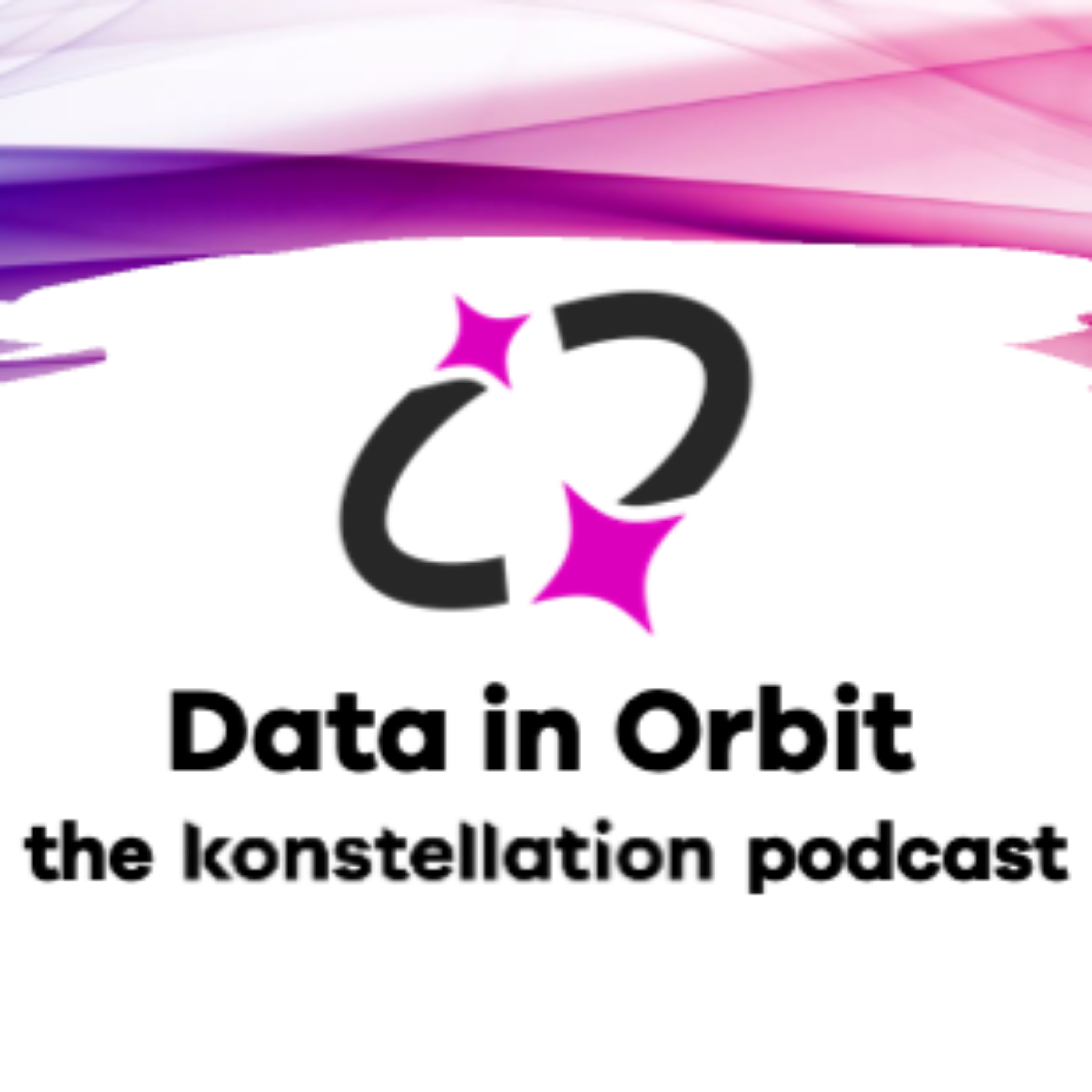Data in Orbit: The Konstellation Podcast podcast artwork