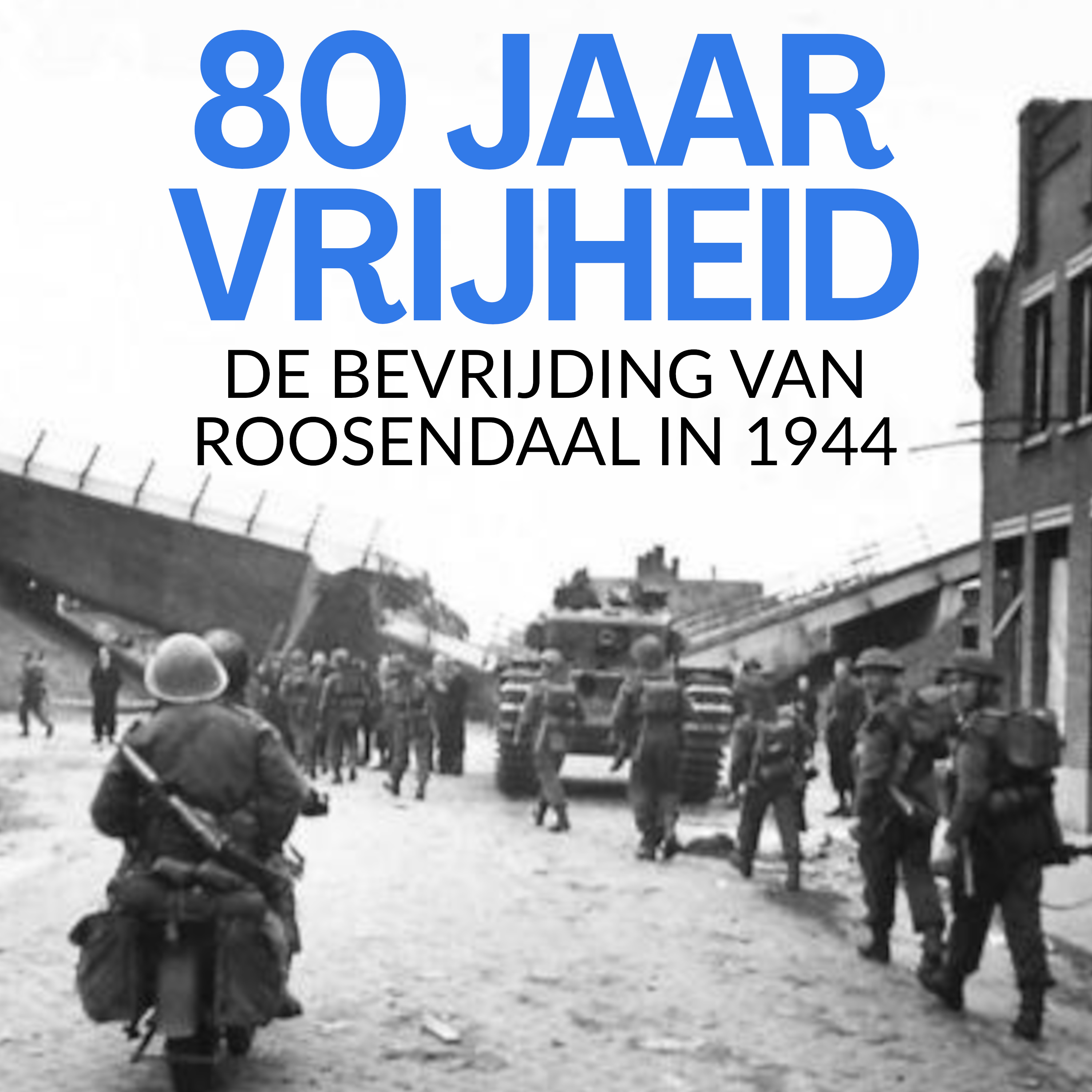 80 jaar vrijheid: de bevrijding van Roosendaal in 1944 podcast artwork