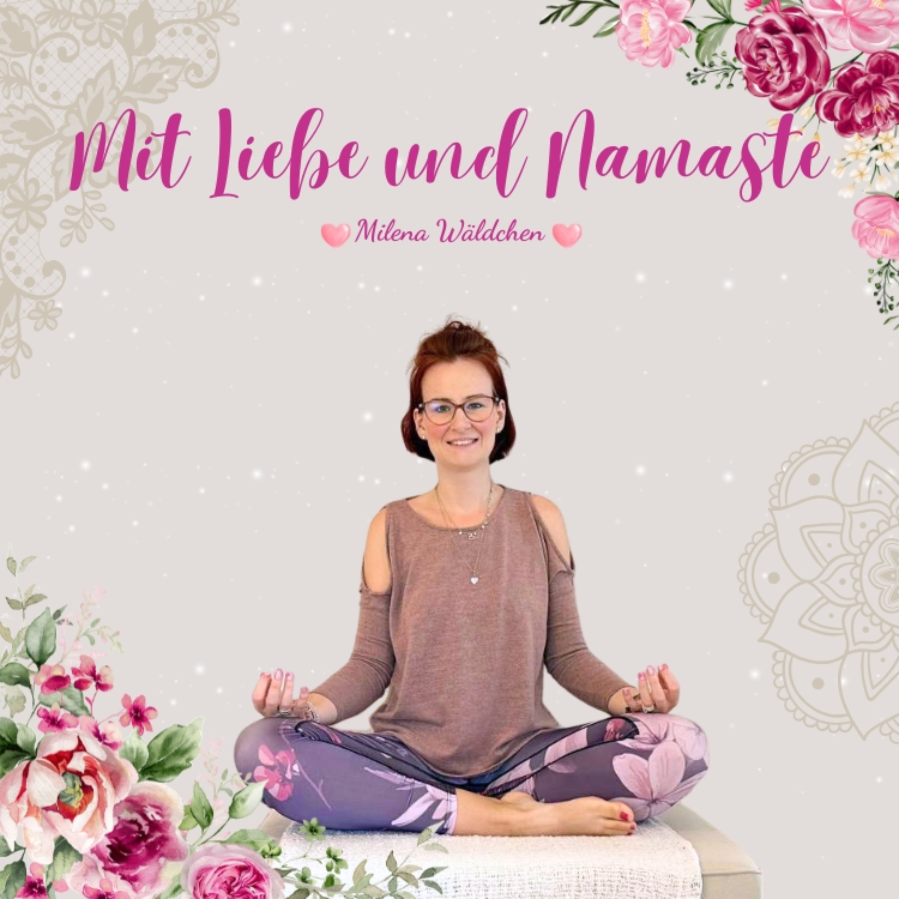 Mit Liebe und Namaste Mit Liebe und Namaste
