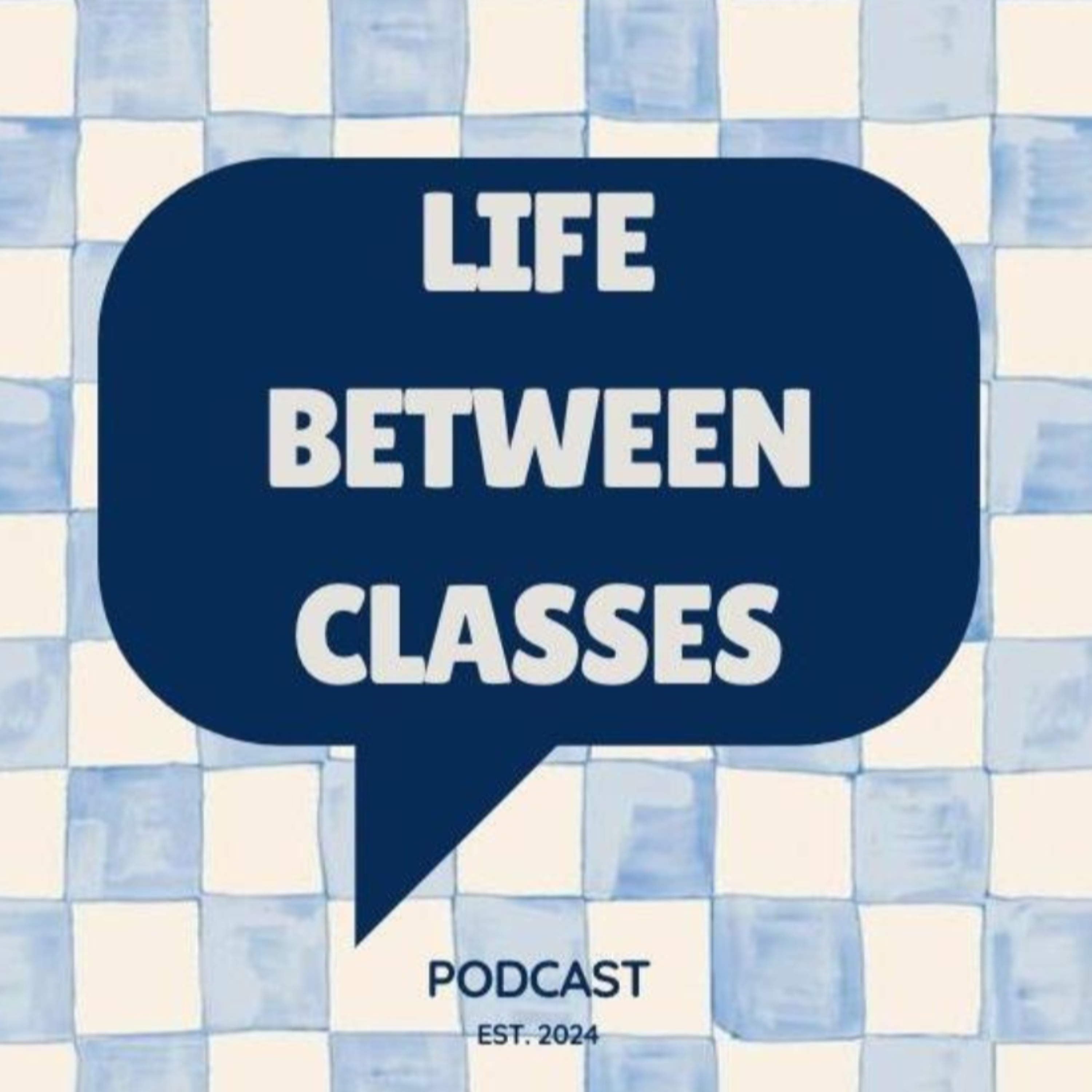Life Between Classes podcast artwork