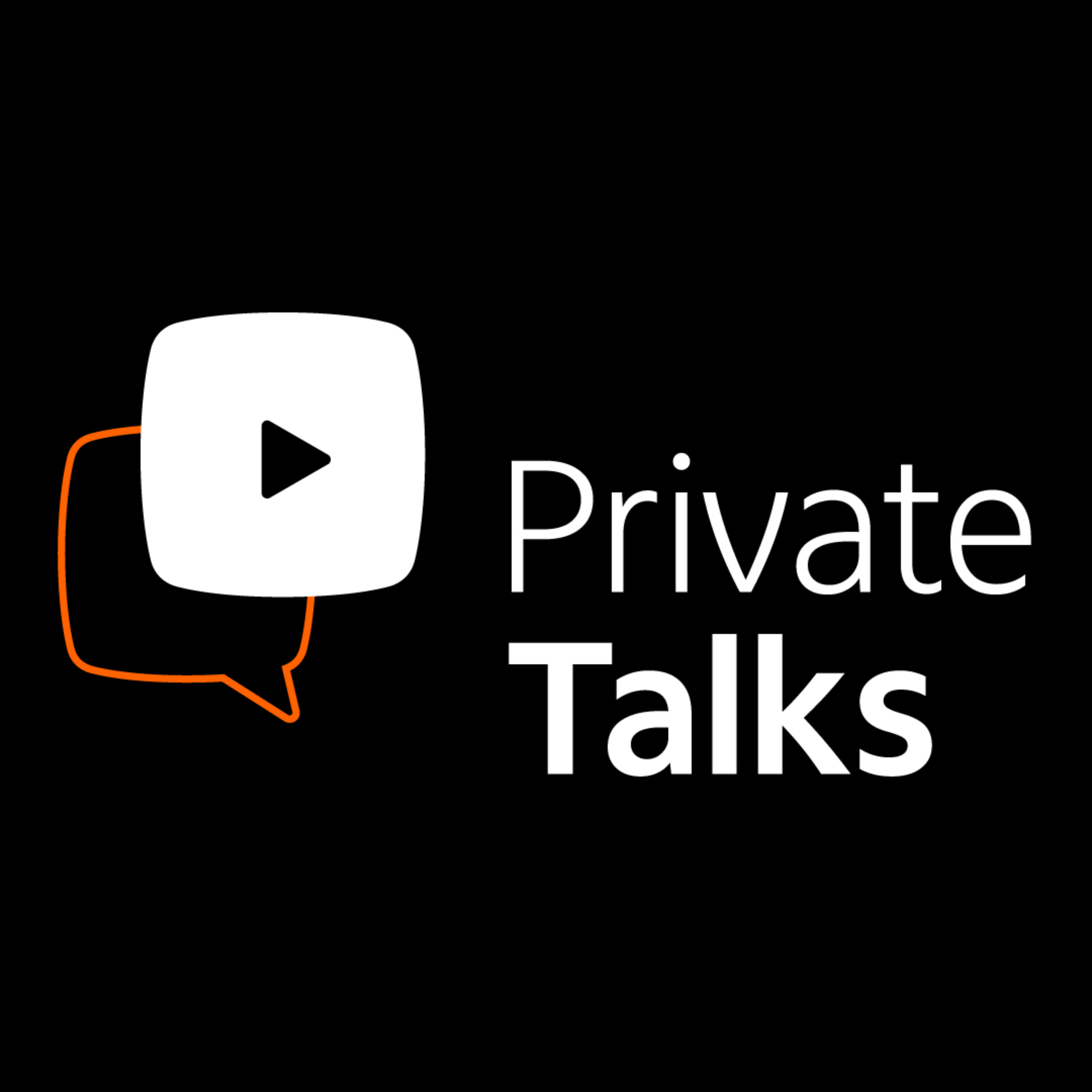 Private Talks