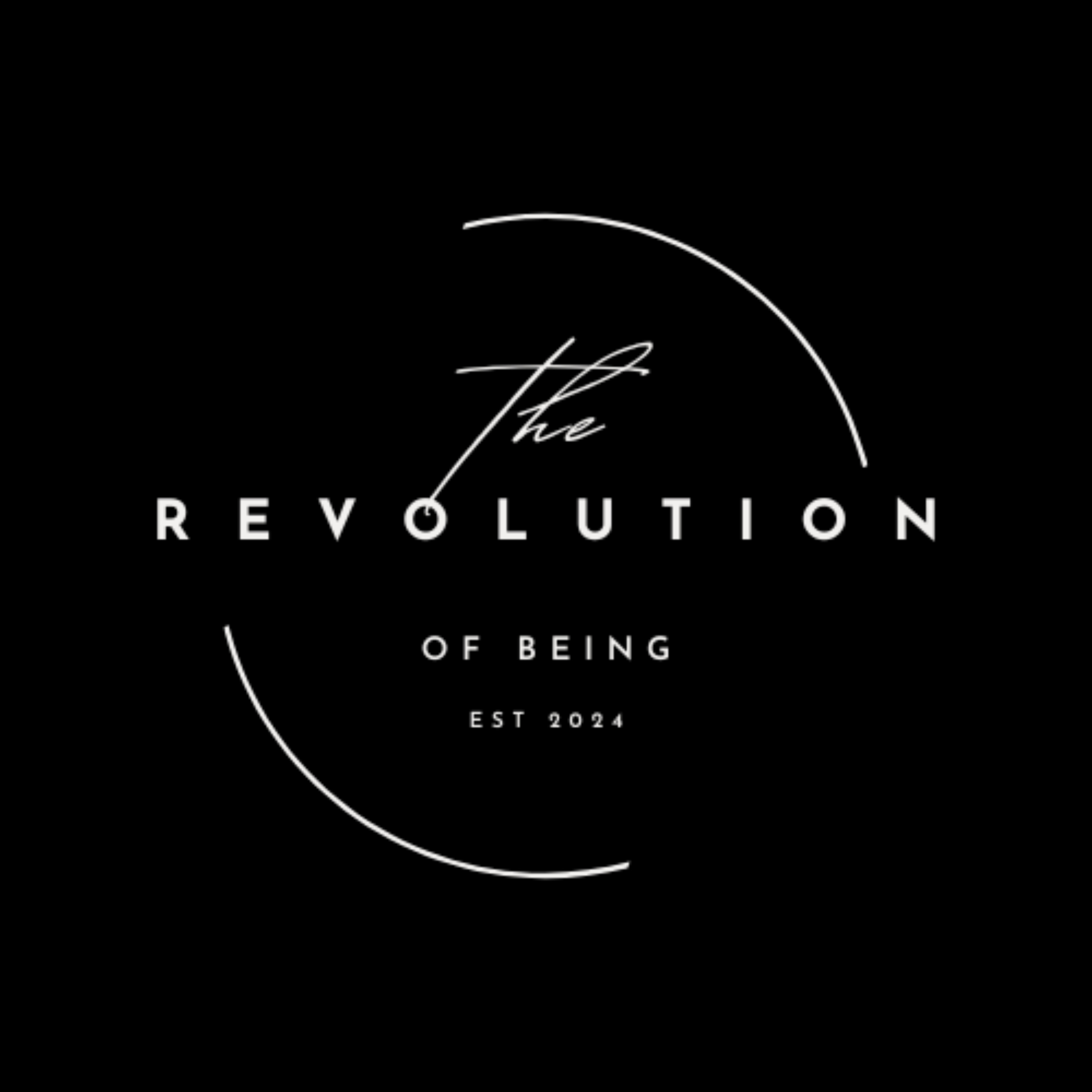 The Revolution of Being