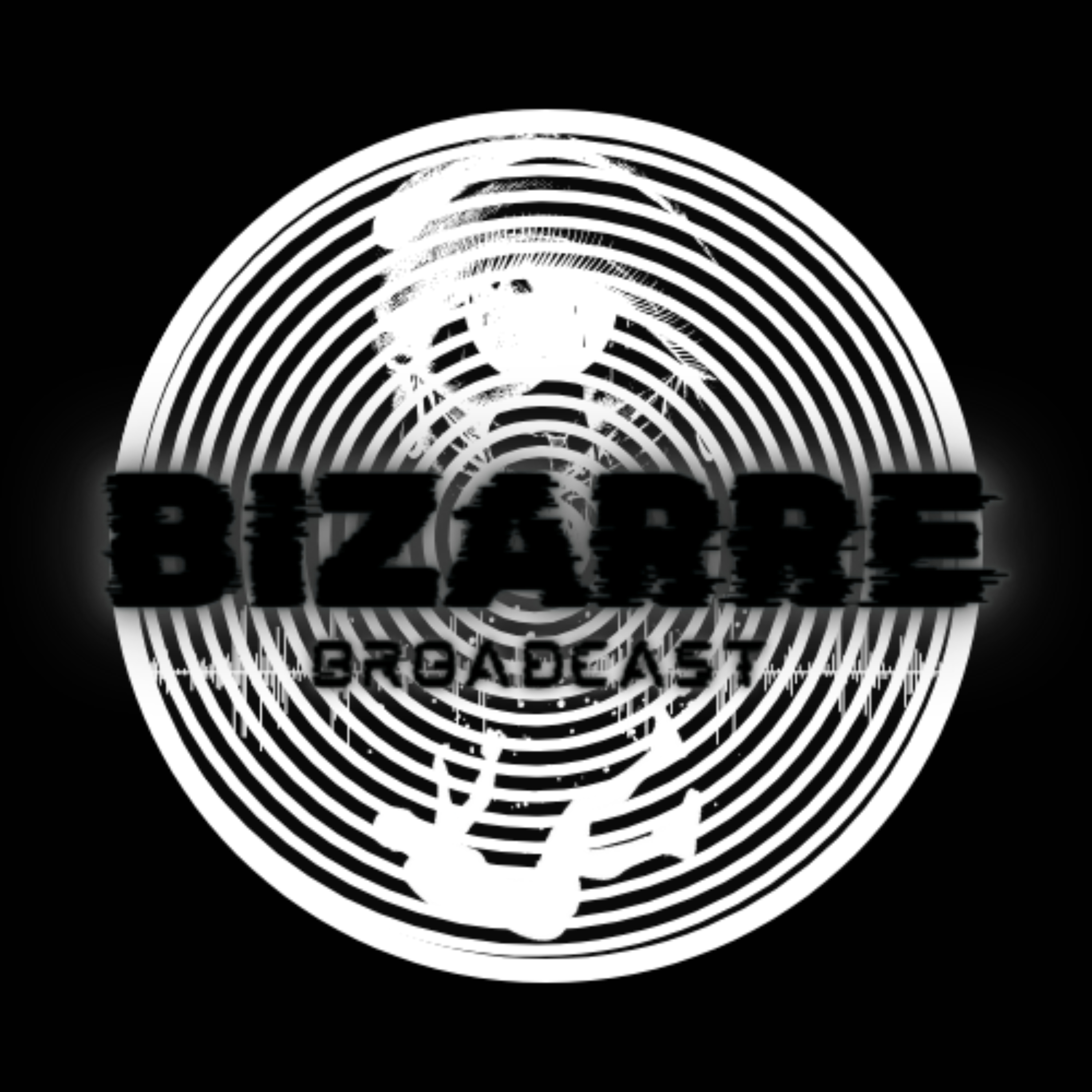 Bizarre Broadcast