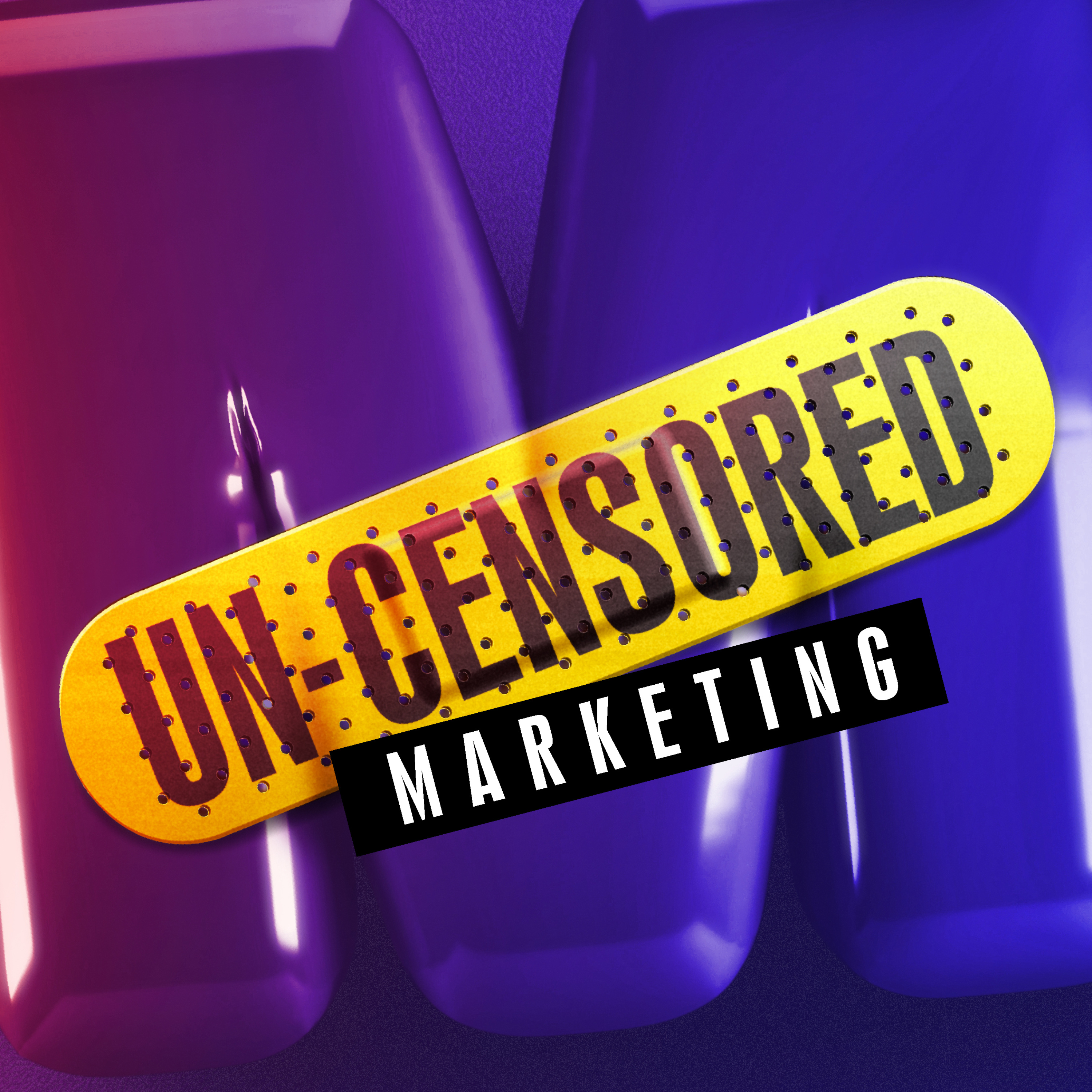 UN-CENSORED MARKETING PODCAST podcast artwork