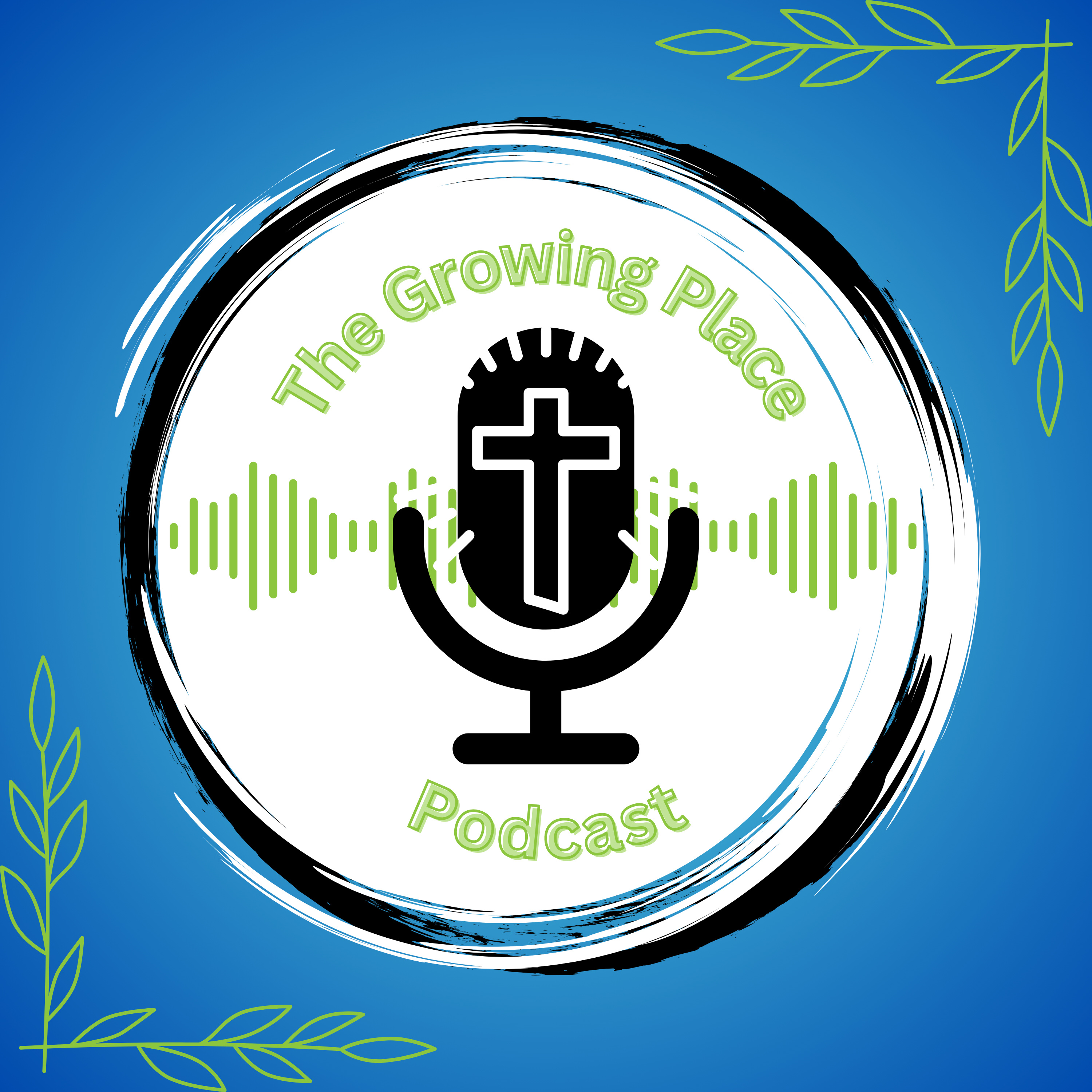 The Growing Place podcast artwork