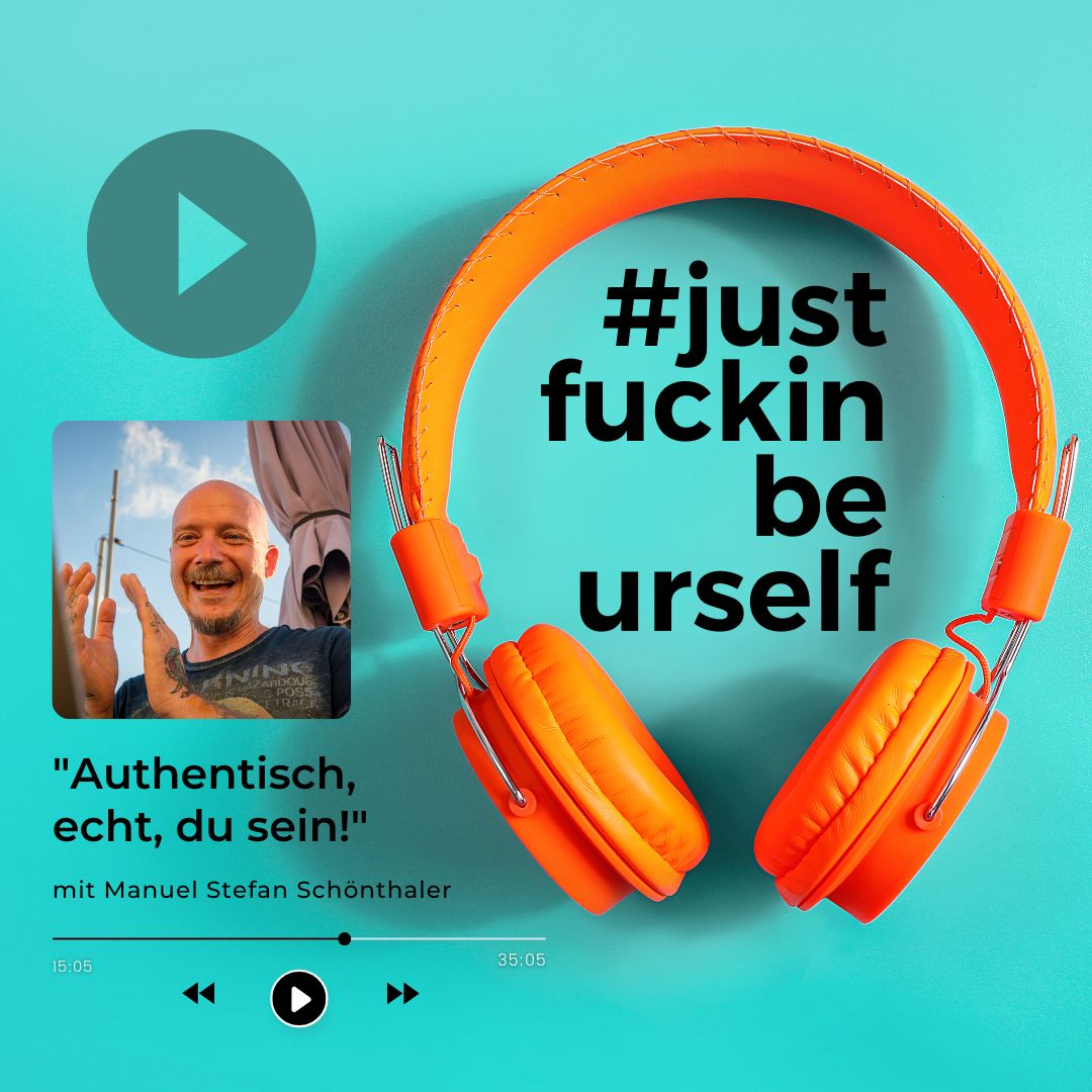 #justfuckinbeurself - authentisch, echt, du sein! podcast artwork