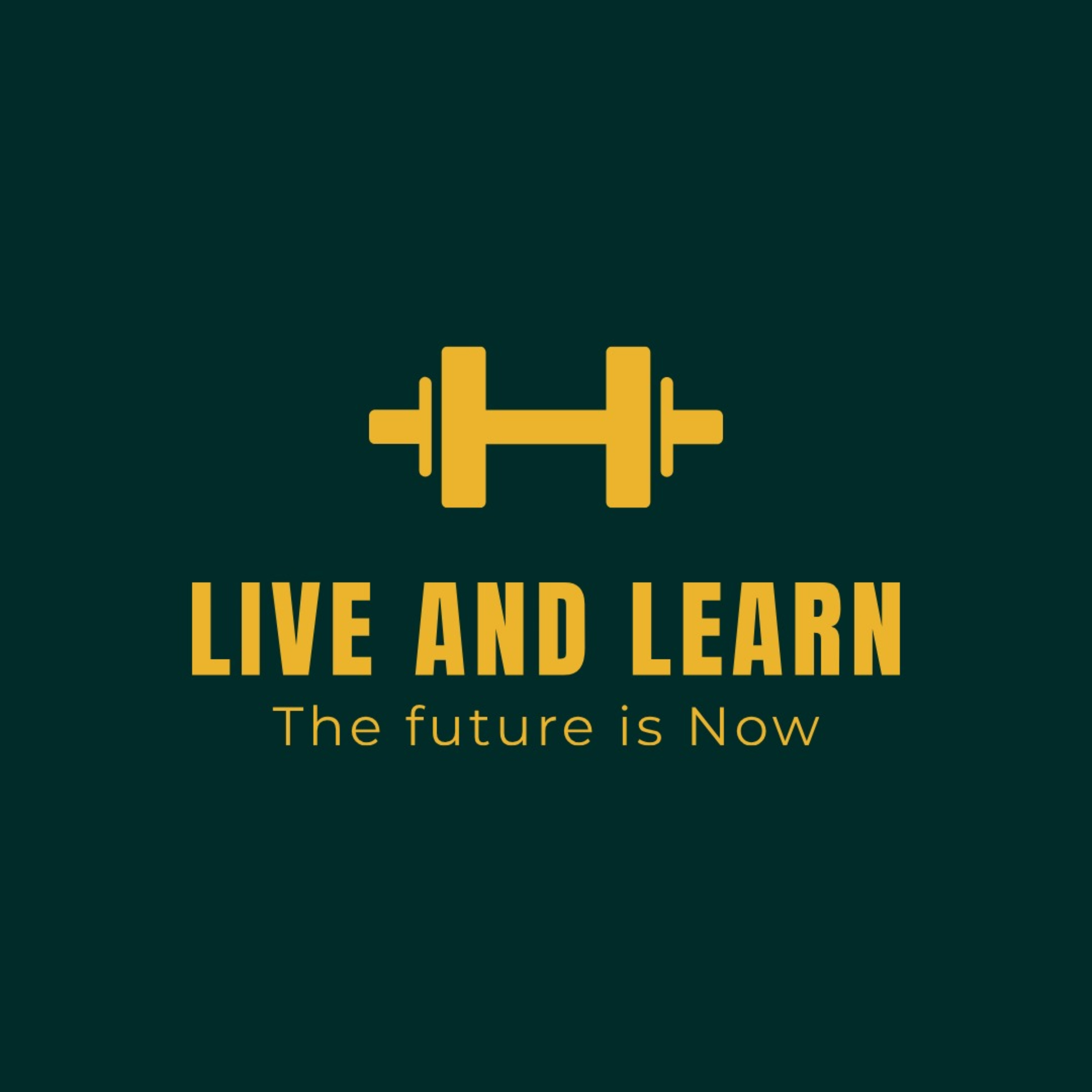 Live and Learn