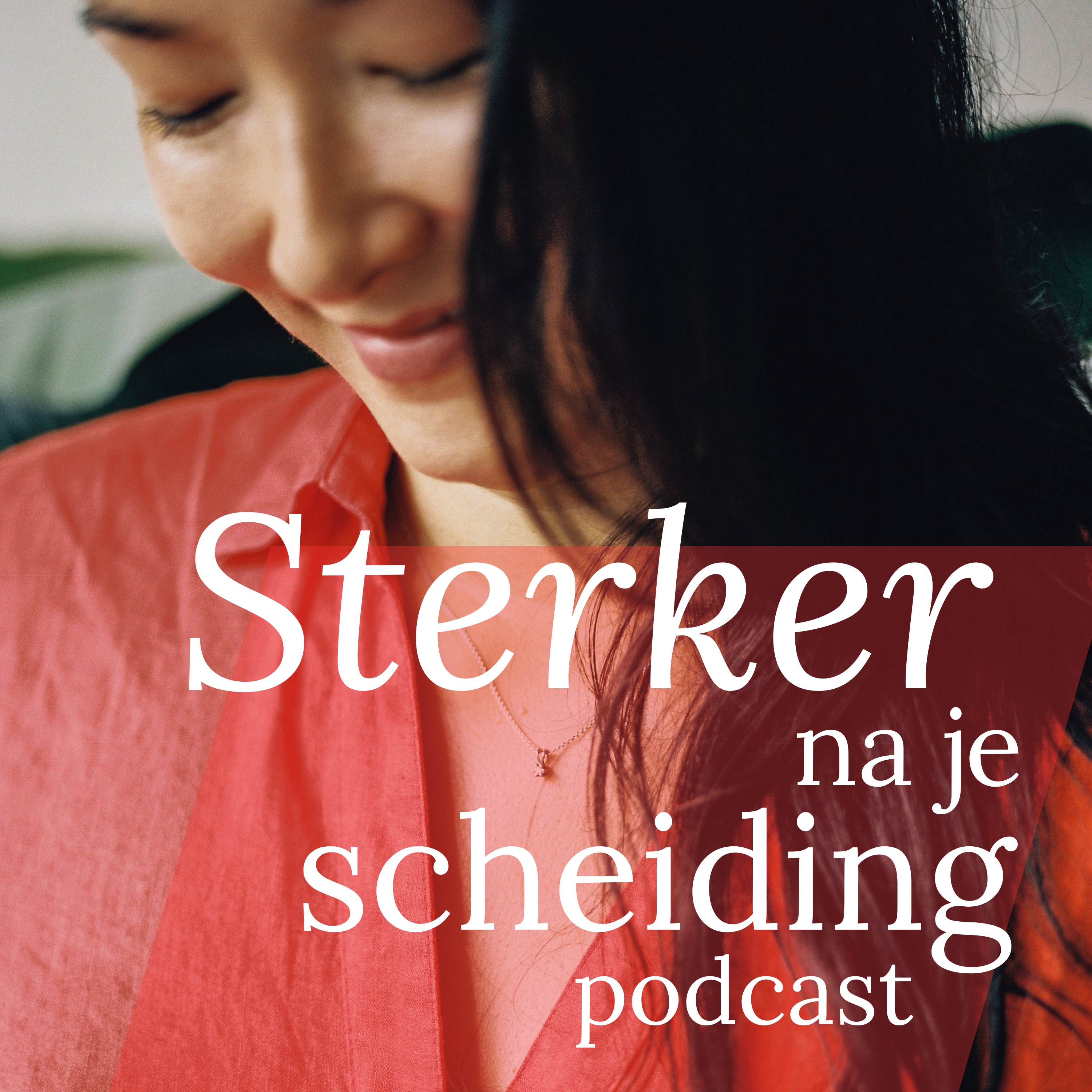 Sterker na je scheiding Podcast