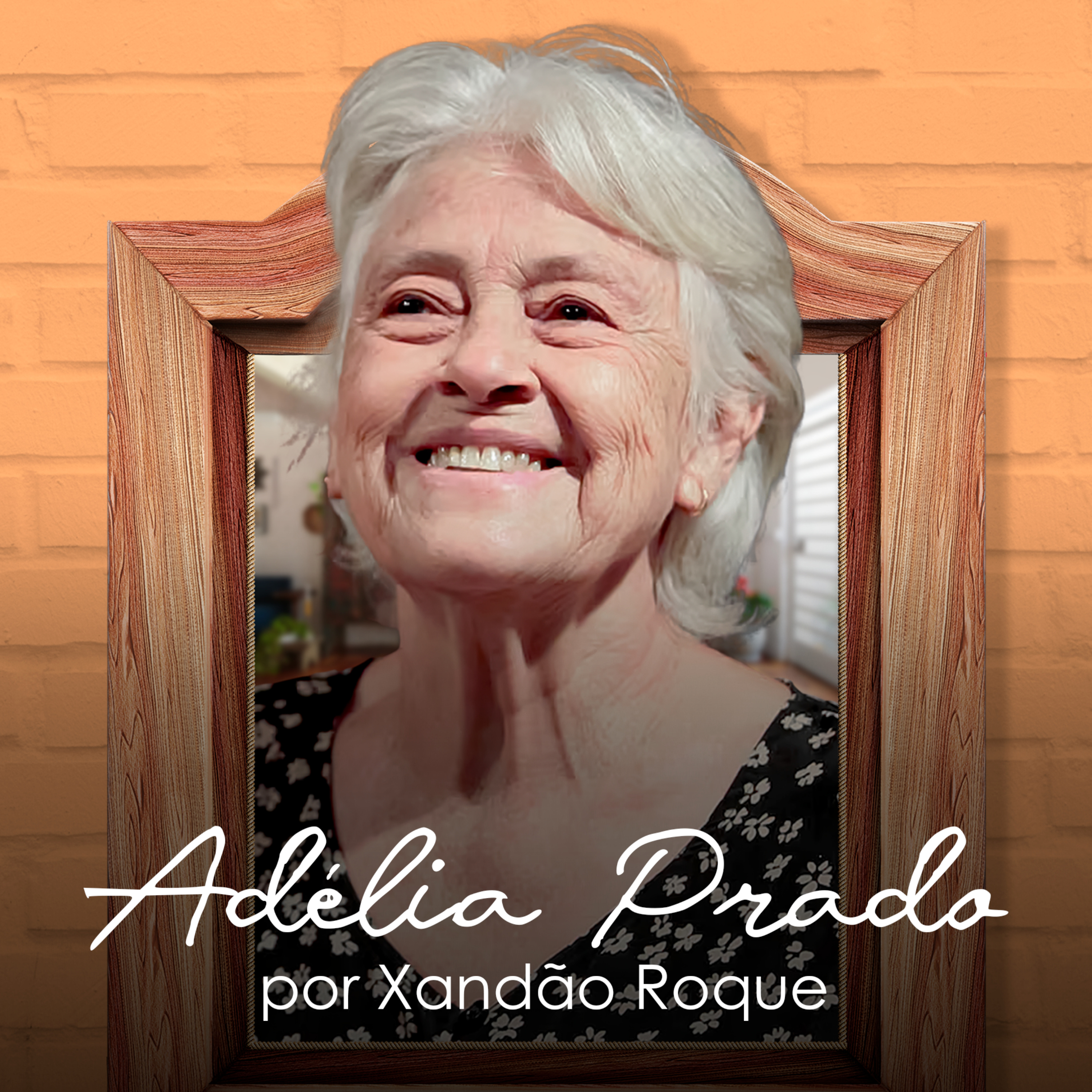 Adélia Prado por Xandão Roque podcast artwork