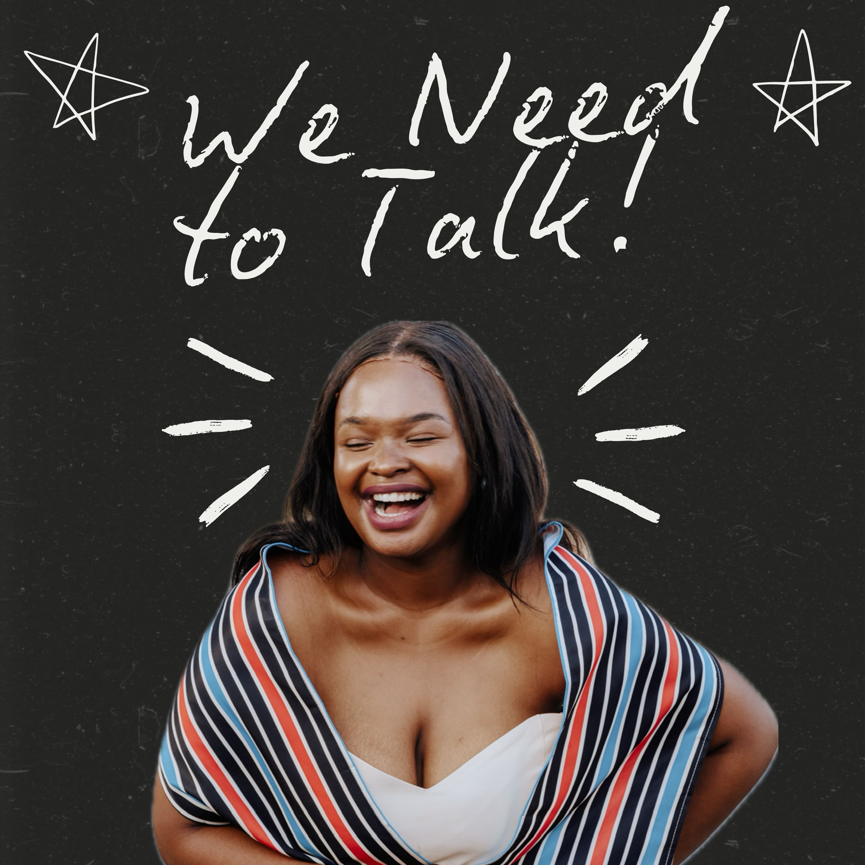 We Need To Talk With MihleBangs podcast artwork