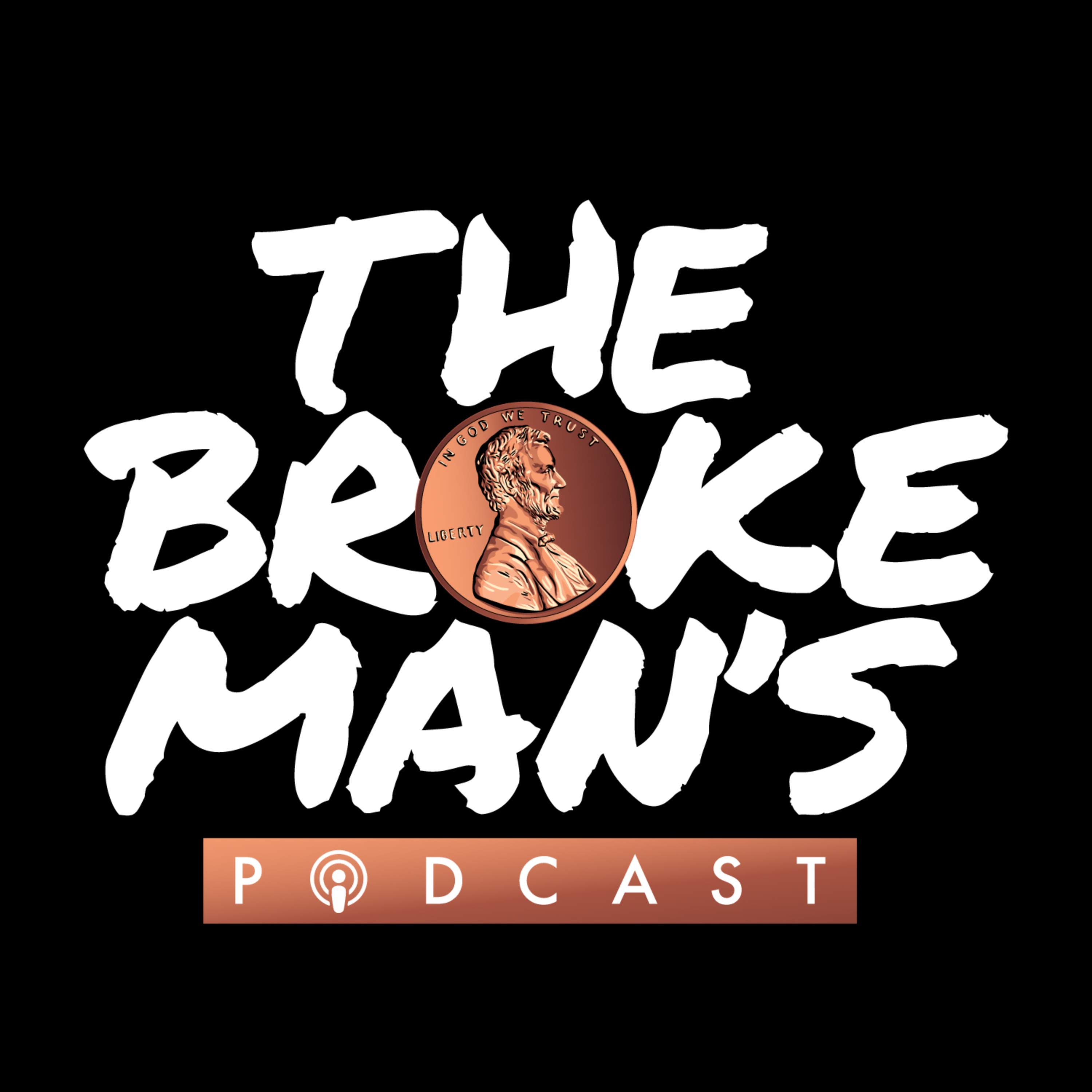 The BrokeMans Podcast