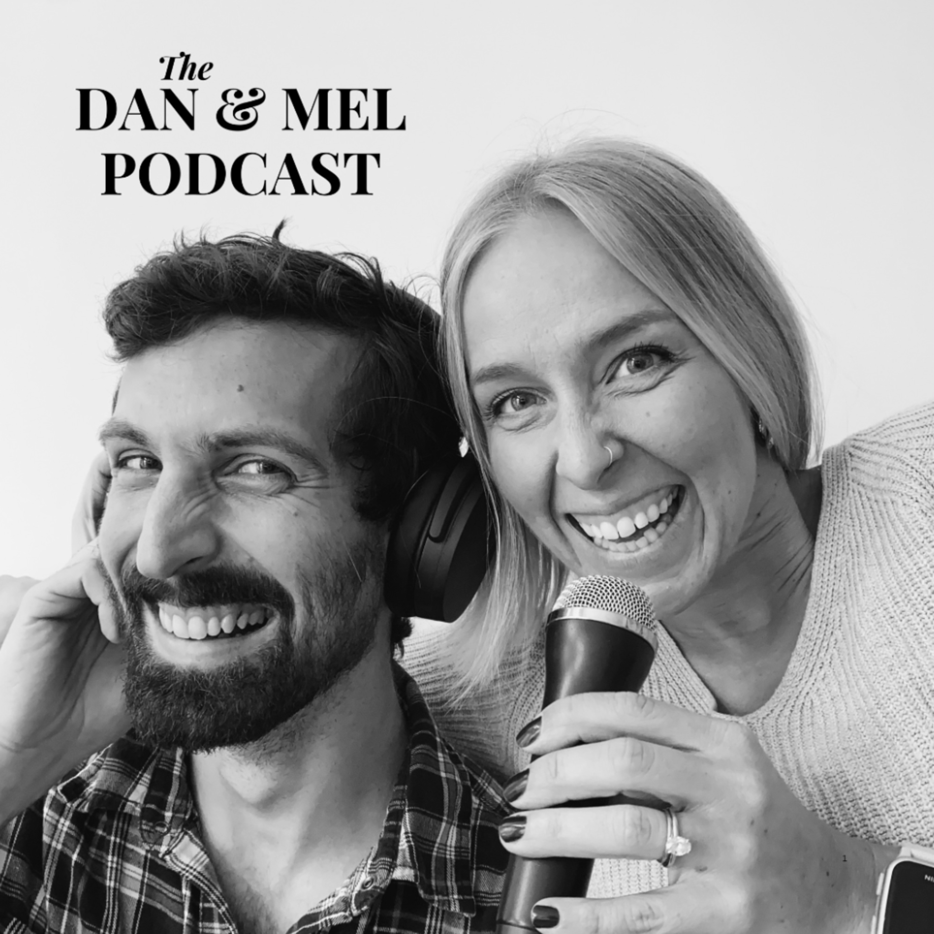 The Dan and Mel Podcast! podcast artwork