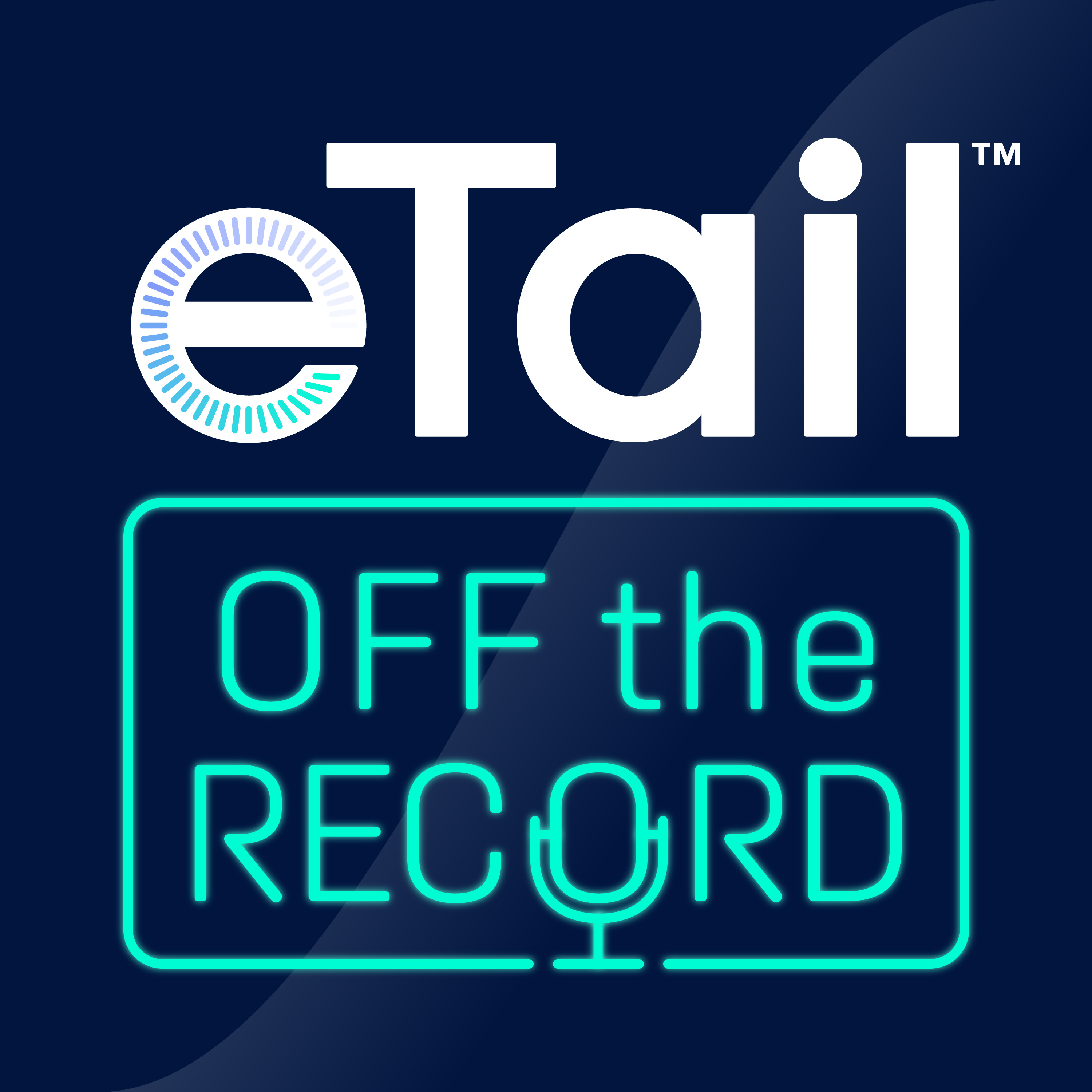 eTail Off the Record