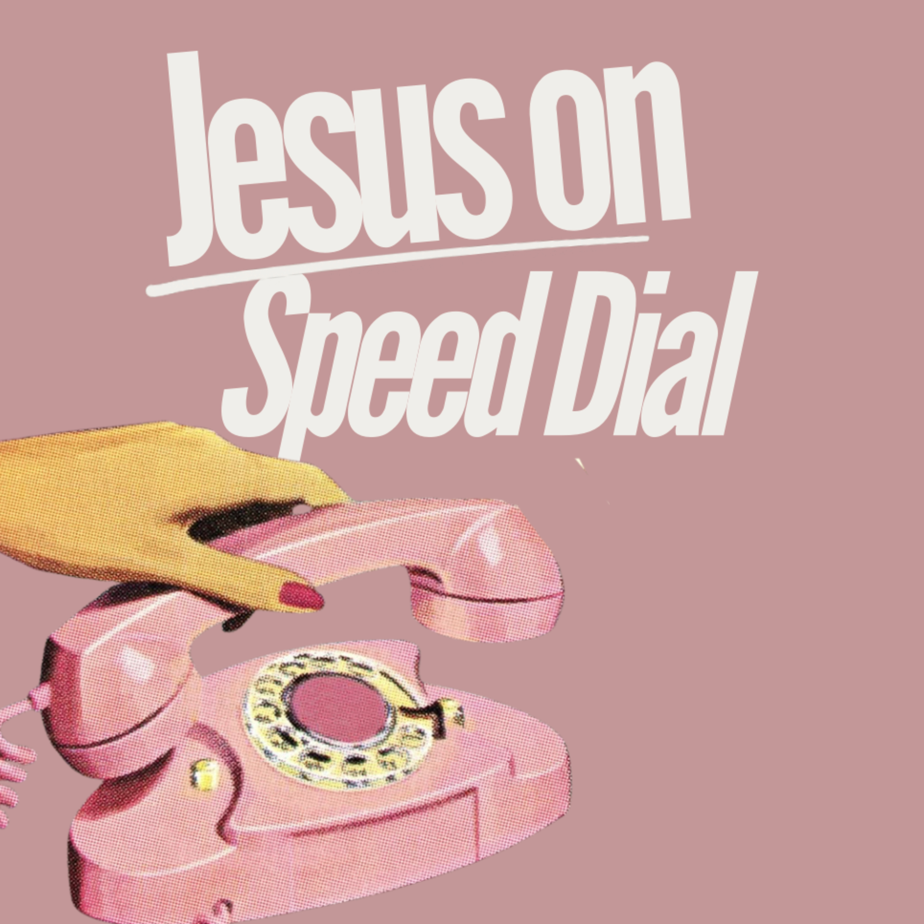 Jesus on Speed Dial podcast artwork