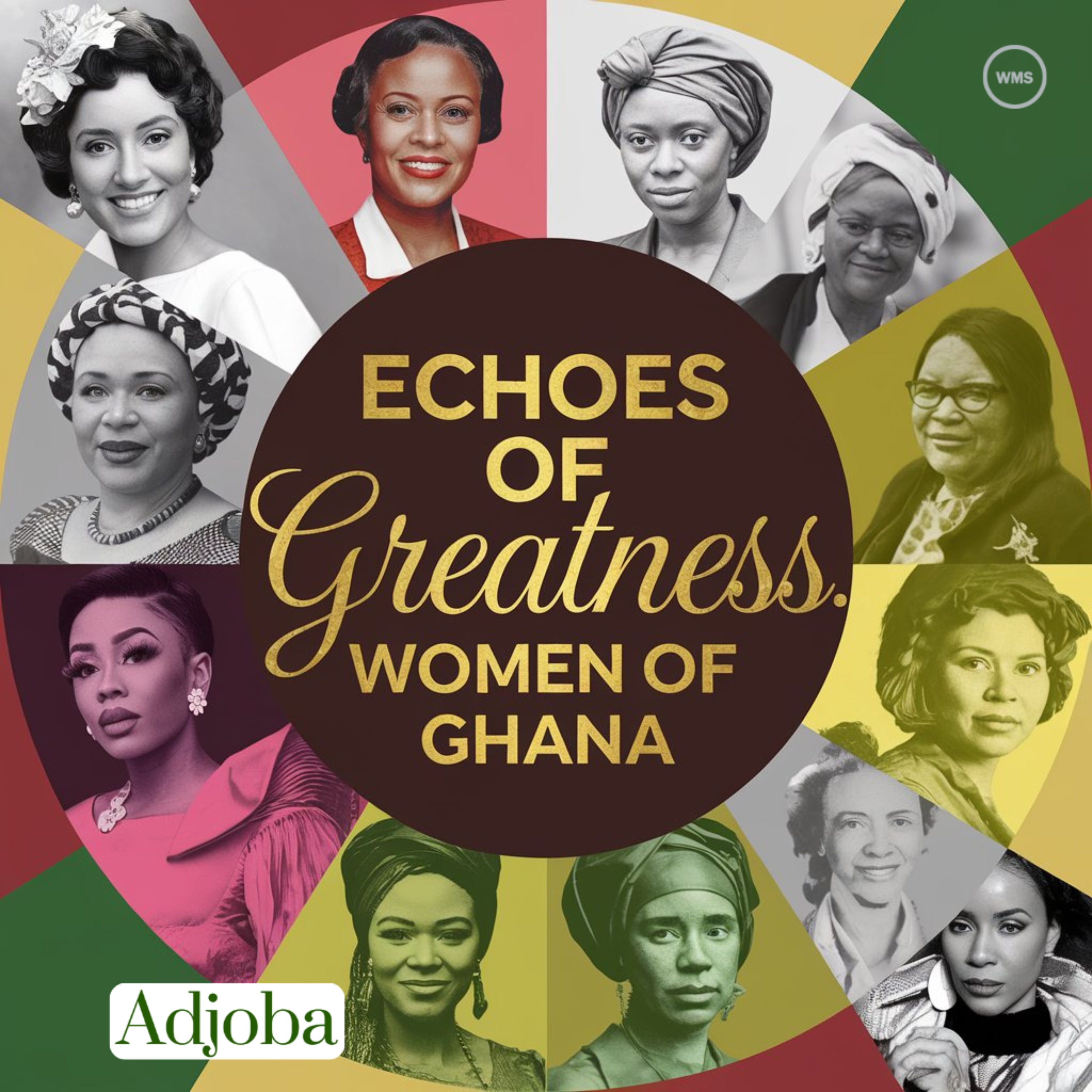 Echoes of Greatness: Women of Ghana podcast artwork
